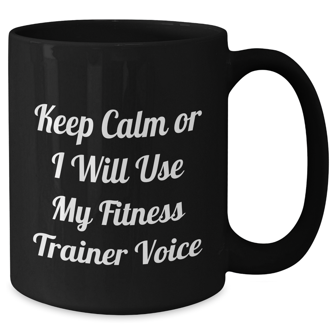 Funny Fitness Trainer Gifts, Mother's Day Unique Gifts, Black Coffee Mugs, 'Keep Calm Or I Will Use My Fitness Trainer Voice' - Gifts from Friends to Fitness Trainers - Additional