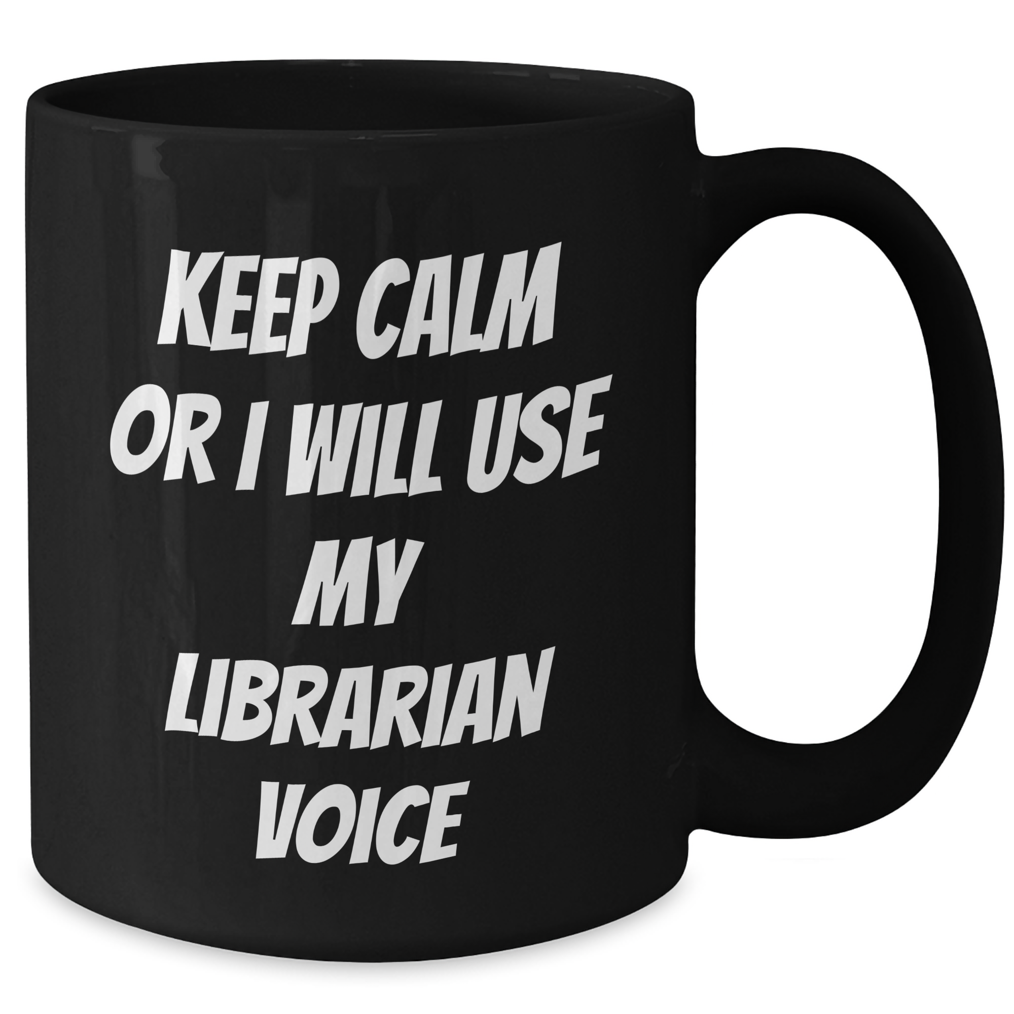 Funny Librarian Gifts from Friends - Keep Calm Or I Will Use My Librarian Voice Black Coffee Mug for Librarians, Mother's Day Unique Gifts - Additional