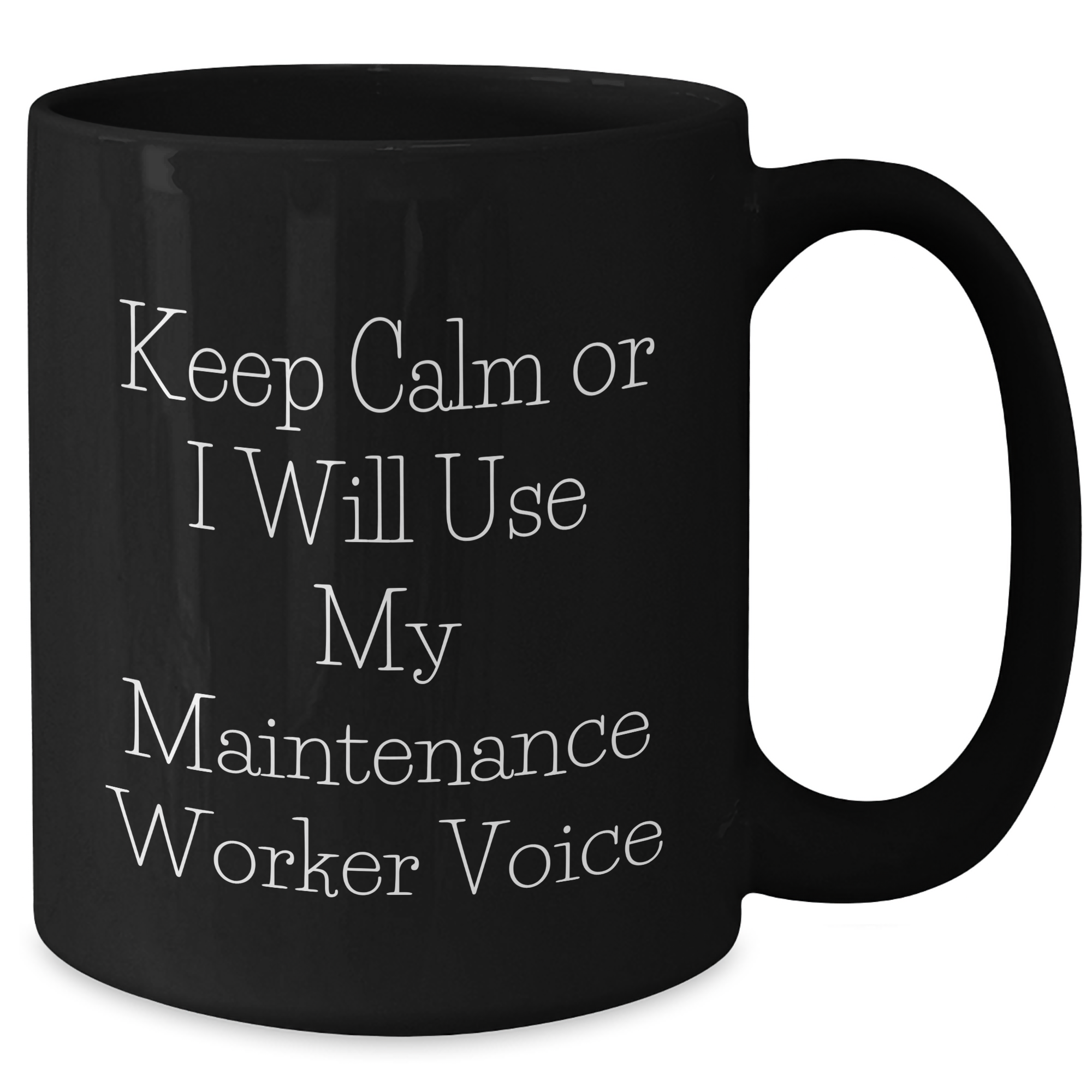 Maintenance Worker Mug, Funny Quotes Gifts from Friends for Men Women Coworkers Family, Keep Calm Or I Will Use My Maintenance Worker Voice, Black Ceramic Mug for Mother's Day - Additional