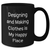 Designing Clothes Enthusiasts Gifts from Men for Father's Day, 'Designing And Making Clothes Is My Happy Place' Funny Quote Black Coffee Mug, 11oz or 15oz, Microwave and Dishwasher Safe - Additional