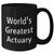 Greatest Actuary Mom's Day Gift Funny Quote Black Coffee Mug, Gifts from Friends, for Actuary Enthusiasts - Additional