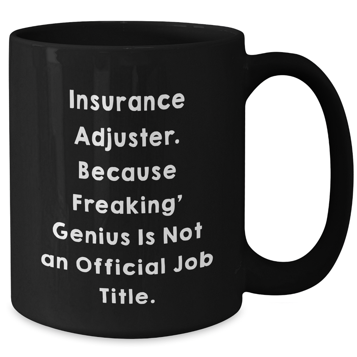 Insurance Adjuster Gifts, Funny Quote Black Coffee Mugs for Mom, Gifts from Friends for Insurance Adjusters on Mother's Day - Additional