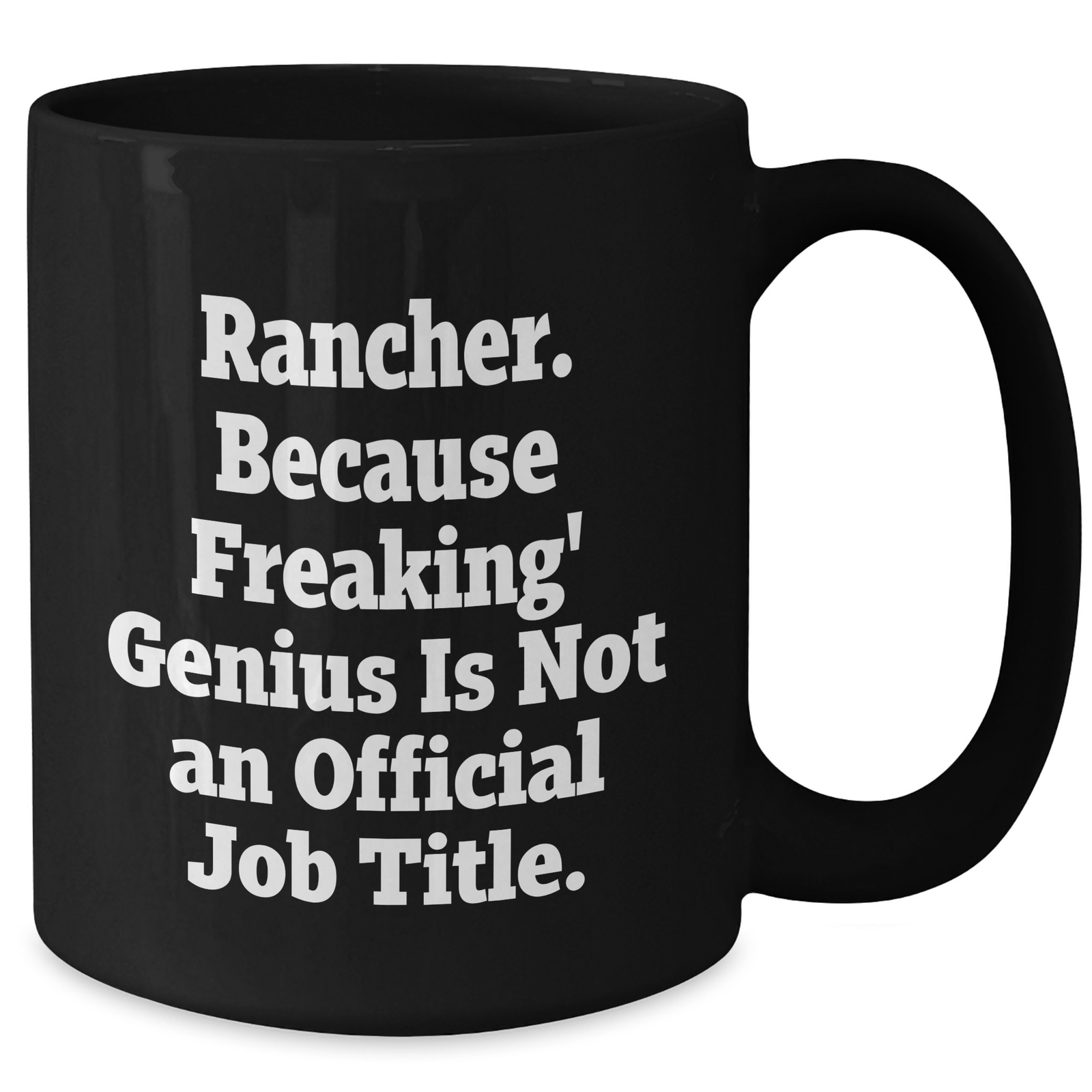 Ranchers' Humor Gifts from Men for Mother's Day - Funny Black Coffee Mug, 11oz/15oz, Microwave & Dishwasher Safe, Unique - Additional