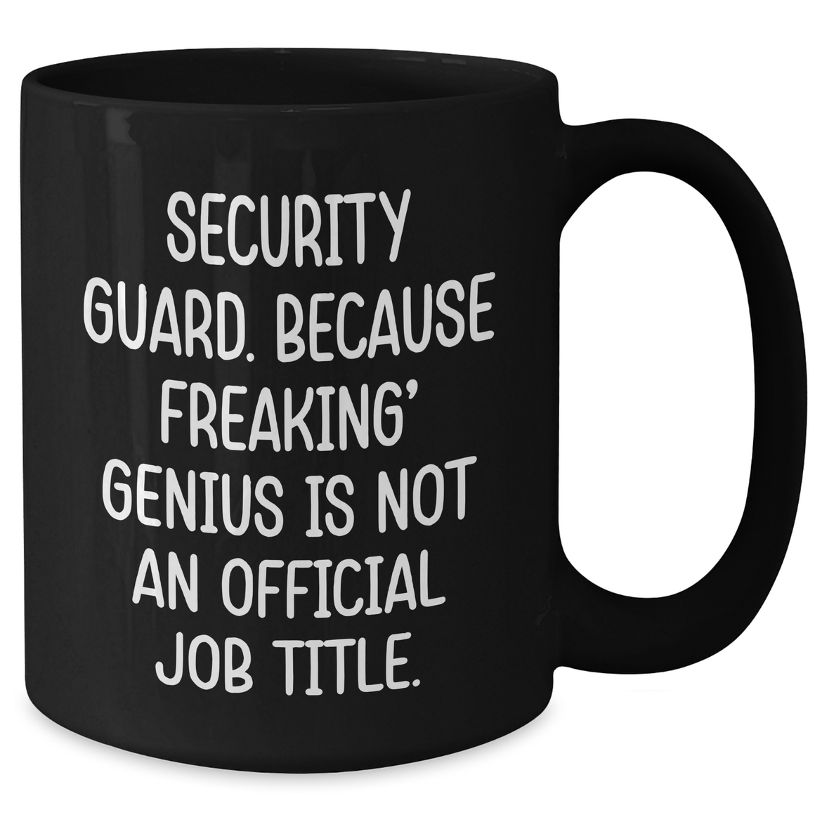 Funny Security Guard Gifts from Men to Security Guard Heroes - Black Coffee Mug, Unique Mother's Day Unique Gift - Additional