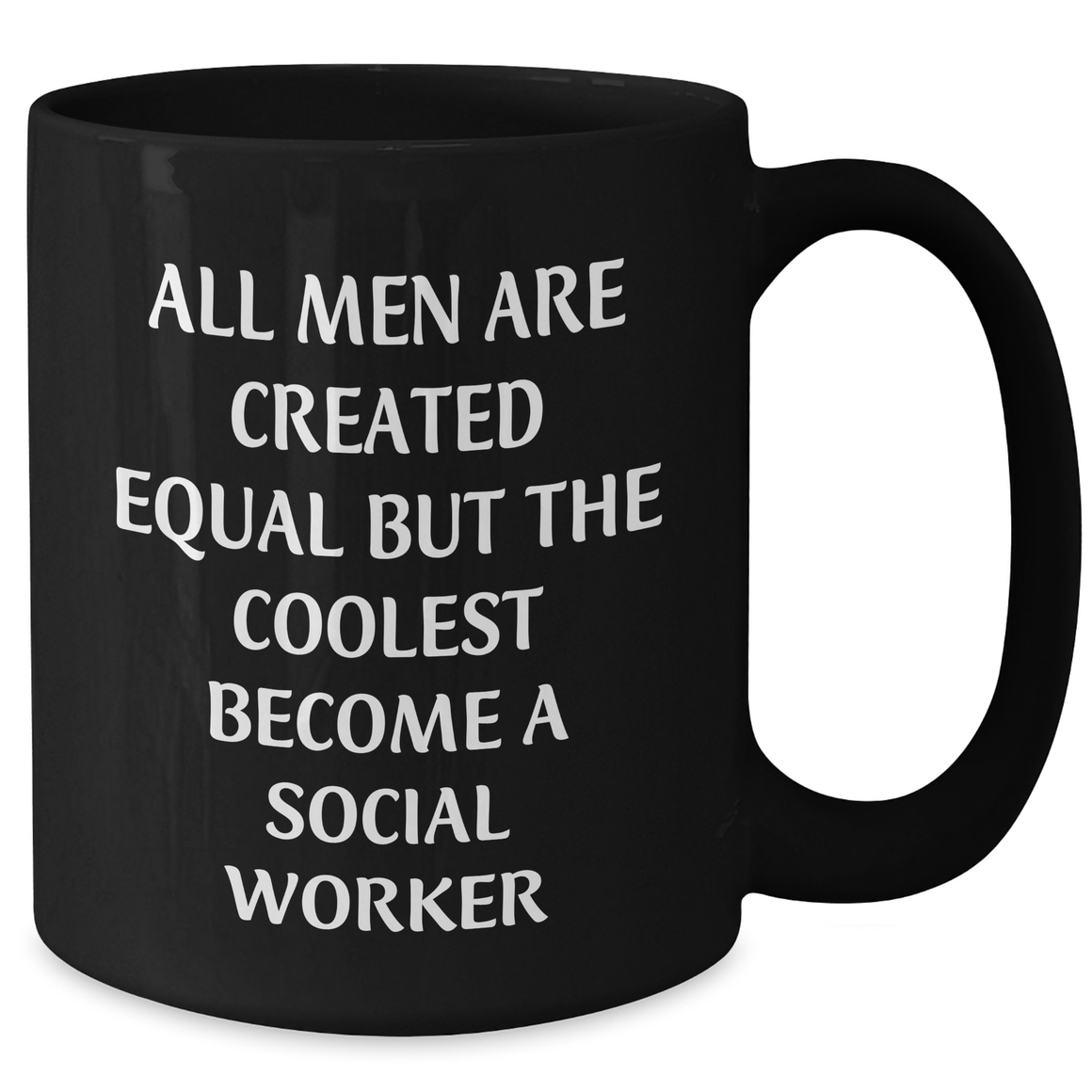 Funny Social Worker Gifts from Men, Unique Black Coffee Mugs for Mother's Day, 'All Men Are Created Equal But The Coolest Become A Social Worker' Quote - Additional