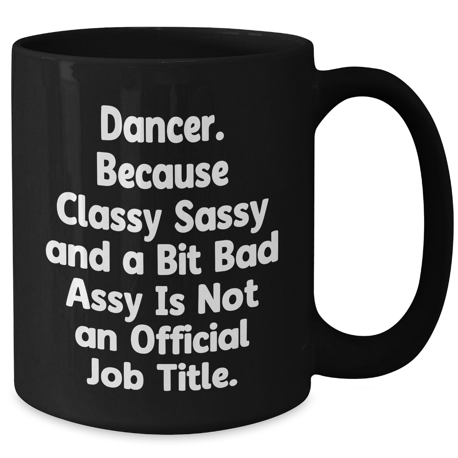 Funny Dancer Quotes Gifts for Her from Friends and Family on Mother's Day Black Coffee Mug - Additional