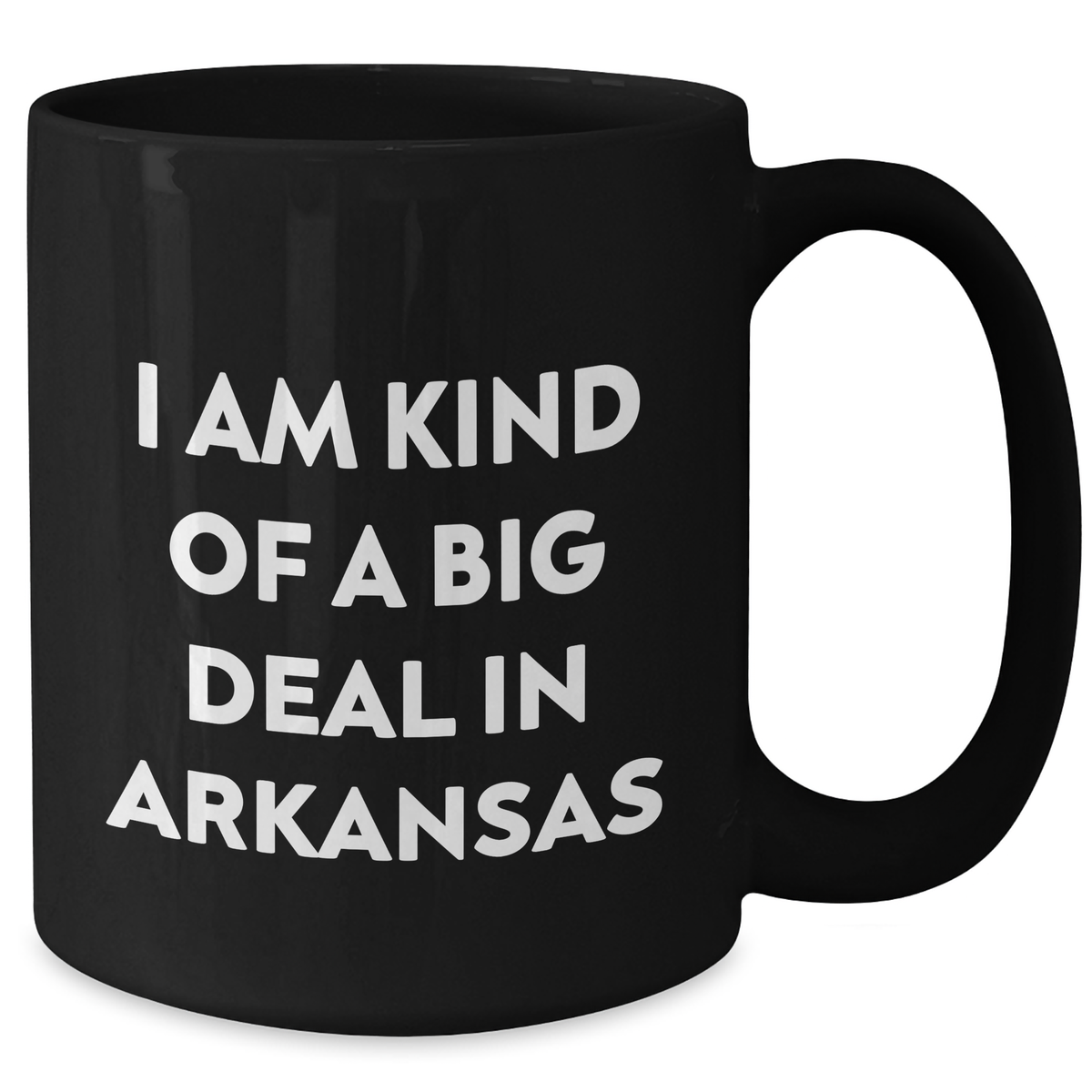Funny Arkansas Quotes Black Coffee Mugs Gifts from Friends Family Coworkers for Mom on Mother's Day, 'I Am Kind Of A Prime Selection In Arkansas', Unique Gifts for Arkansas Lovers - Additional
