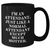 Funny Attendant Gifts from Men to Attendants - Black Coffee Mug for Father's Day - I'm An Attendant. Just Like A Normal Attendant Except Much Hotter. - Additional