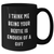 Funny Bestie Gifts from Friends for Him - I Think Me Being Your Bestie Is Enough Of A Gift - Black Coffee Mug for Father's Day - Additional