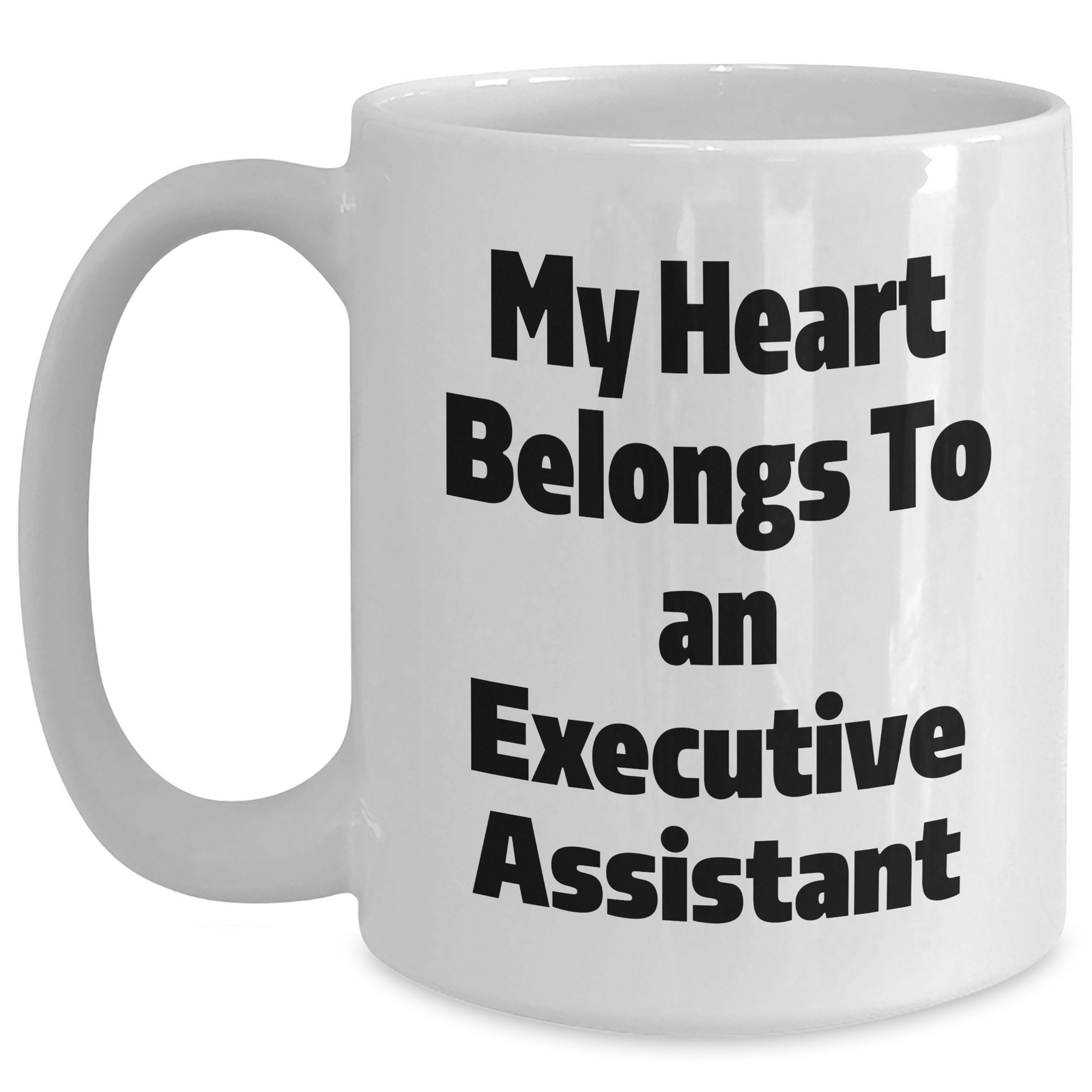 Funny Executive Assistant Gifts from Men to Men - My Heart Belongs To An Executive Assistant White Coffee Mug, Unique Father's Day Unique Gifts for Him - Main