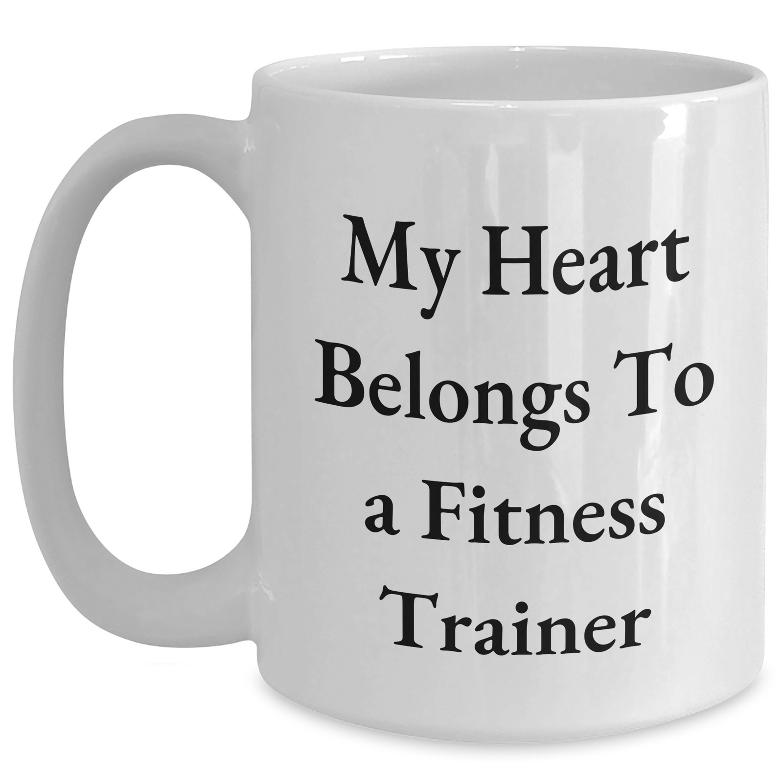 Funny Fitness Trainer Gifts from Men to Friends - White Coffee Mug for Father's Day - 'My Heart Belongs To A Fitness Trainer' - Main