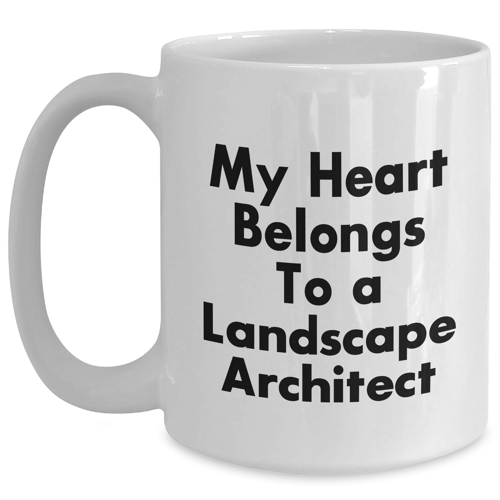 Funny Landscape Architect Gifts from Friends - My Heart Belongs To A Landscape Architect Quote on White Coffee Mug for Dad's Special Day - Main