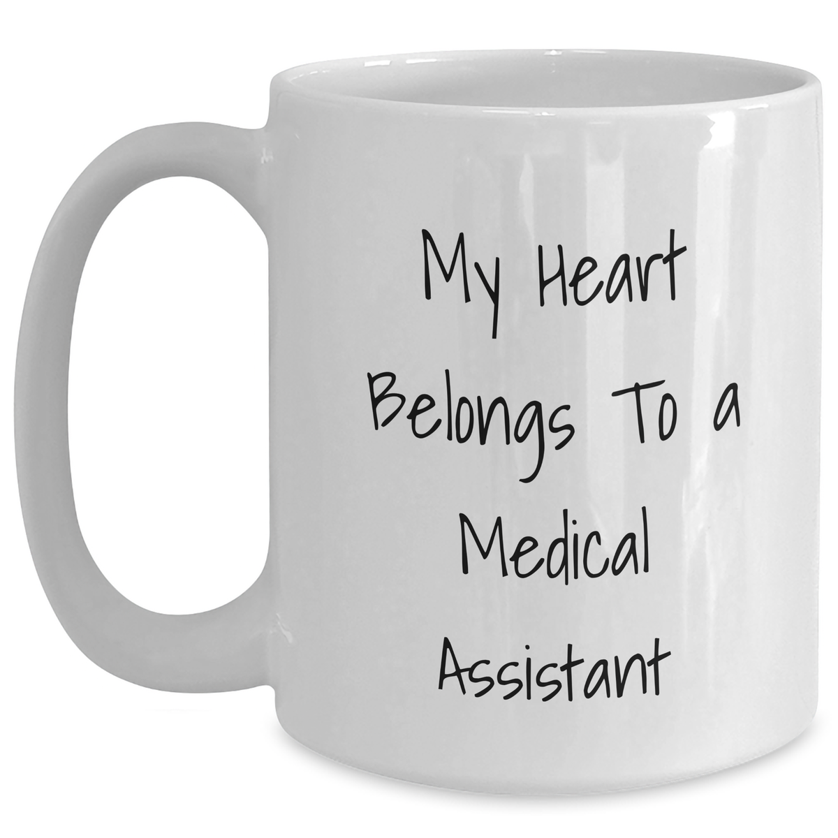 Funny Medical Assistant Gifts, My Heart Belongs To A Medical Assistant White Coffee Mug, Perfect Father's Day Unique Gifts from Family to Medical Assistant - Main