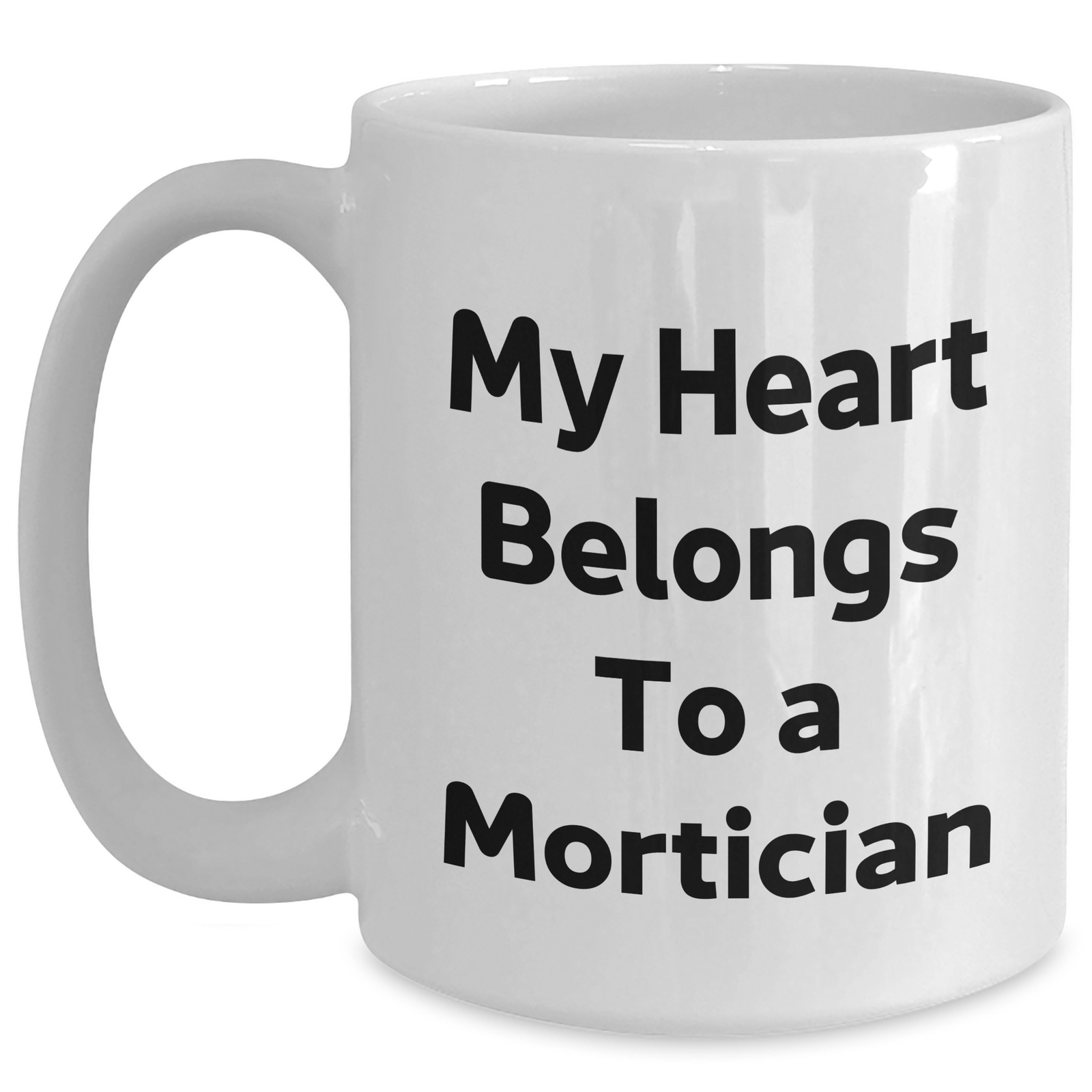 Funny Mortician Gifts for Mom's Heart Belongs to a Mortician White Coffee Mug - Main