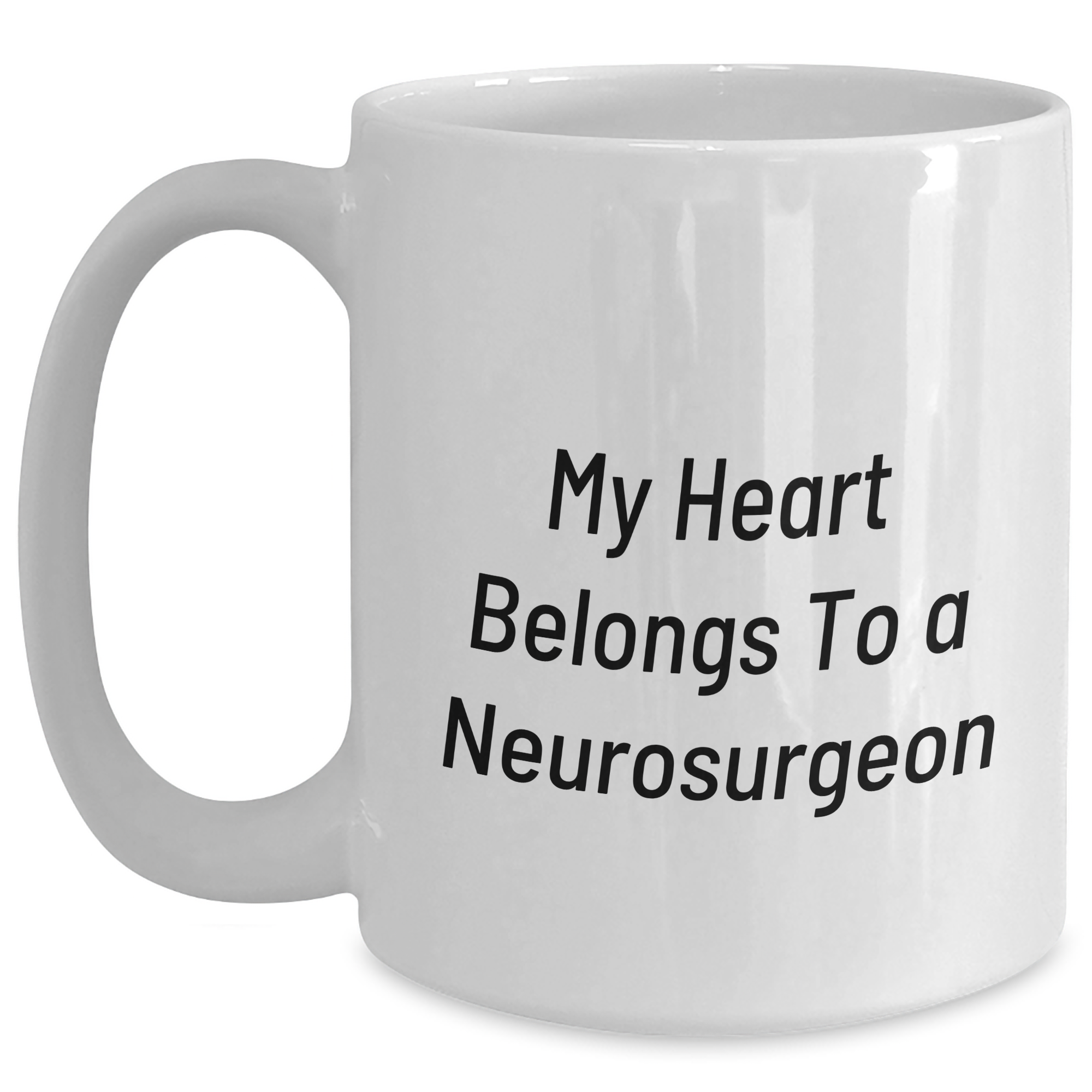 Funny Neurosurgeon Gifts My Heart Belongs To A, Unique White Coffee Mug For Men, 11oz or 15oz Capacity, Ideal Gift From Men For Father's Day - Main