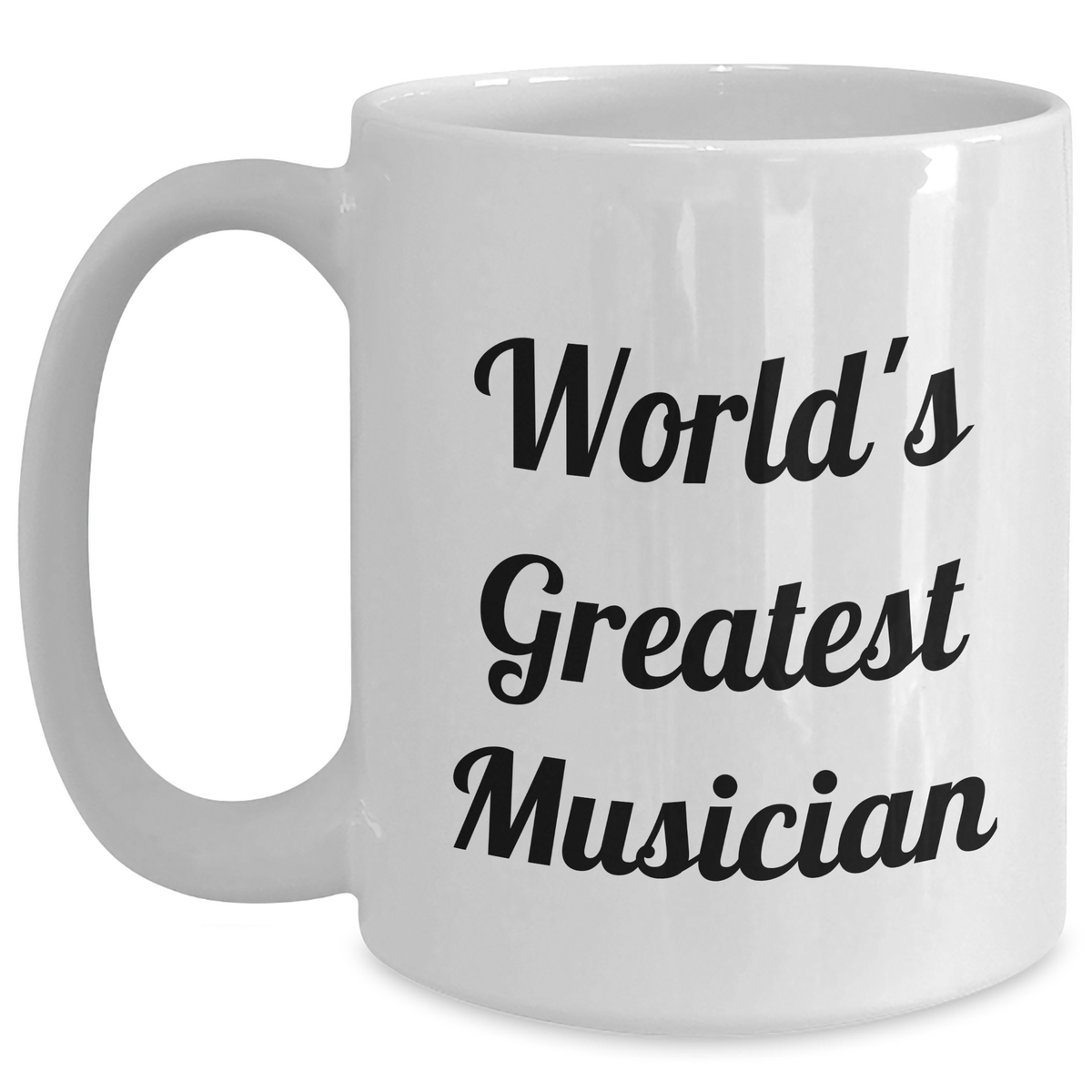 Funny Musician Gifts, World's Greatest Musician Quote on White Coffee Mug, Gifts from Friends for Musician, Mother's Day Unique Gifts - Main
