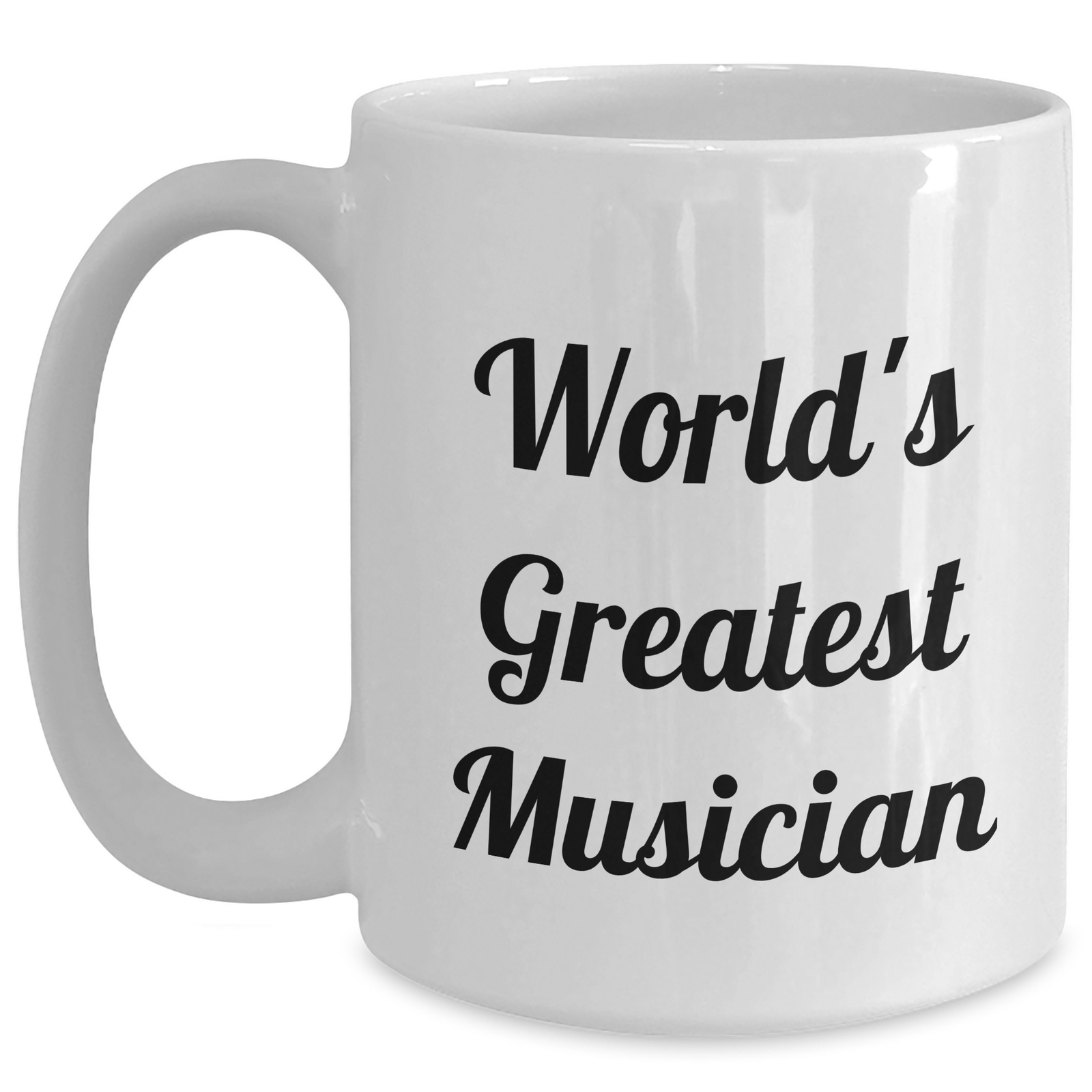 Funny Musician Gifts, World's Greatest Musician Quote on White Coffee Mug, Gifts from Friends for Musician, Mother's Day Unique Gifts - Main