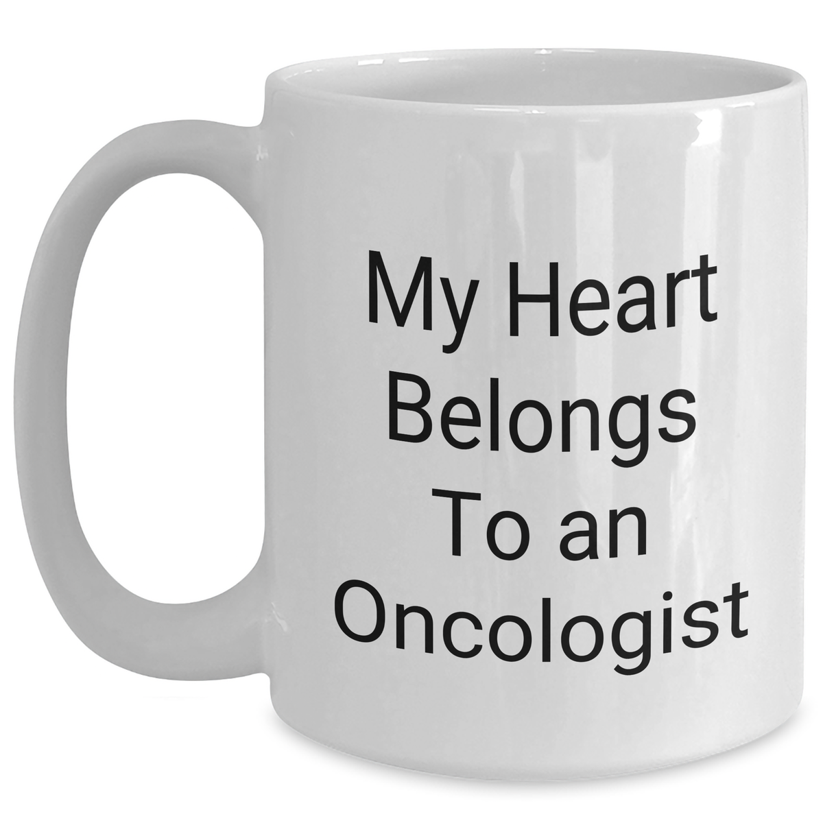 Funny Oncologist Gifts for Him, My Heart Belongs To An Oncologist White Coffee Mug, Perfect for Father's Day Unique Gifts from Family, Friends, or Coworkers to Oncologist Men - Main
