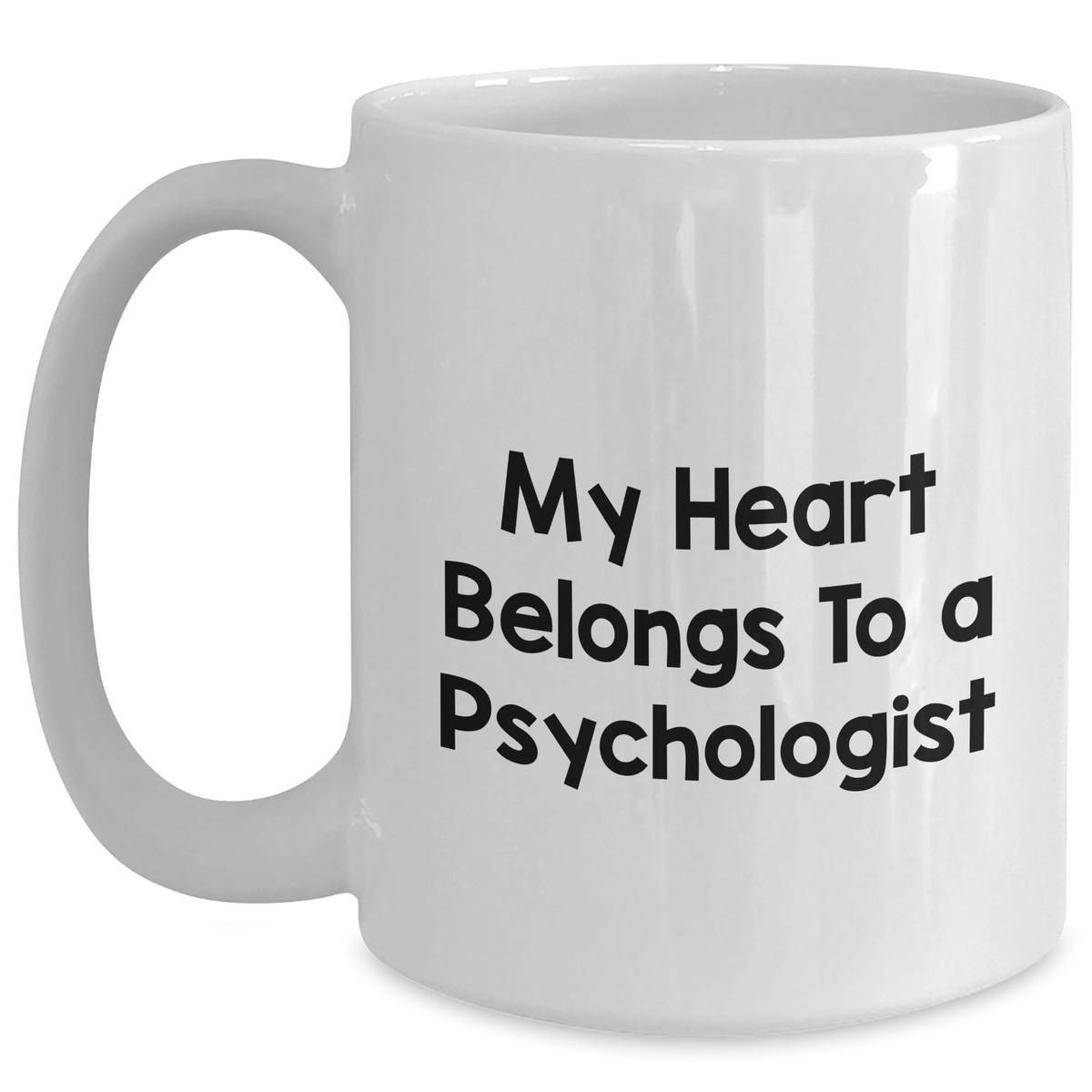 Funny Psychologist Gifts for Men from Women - My Heart Belongs To A Psychologist White Coffee Mug, Perfect for Father's Day - Main