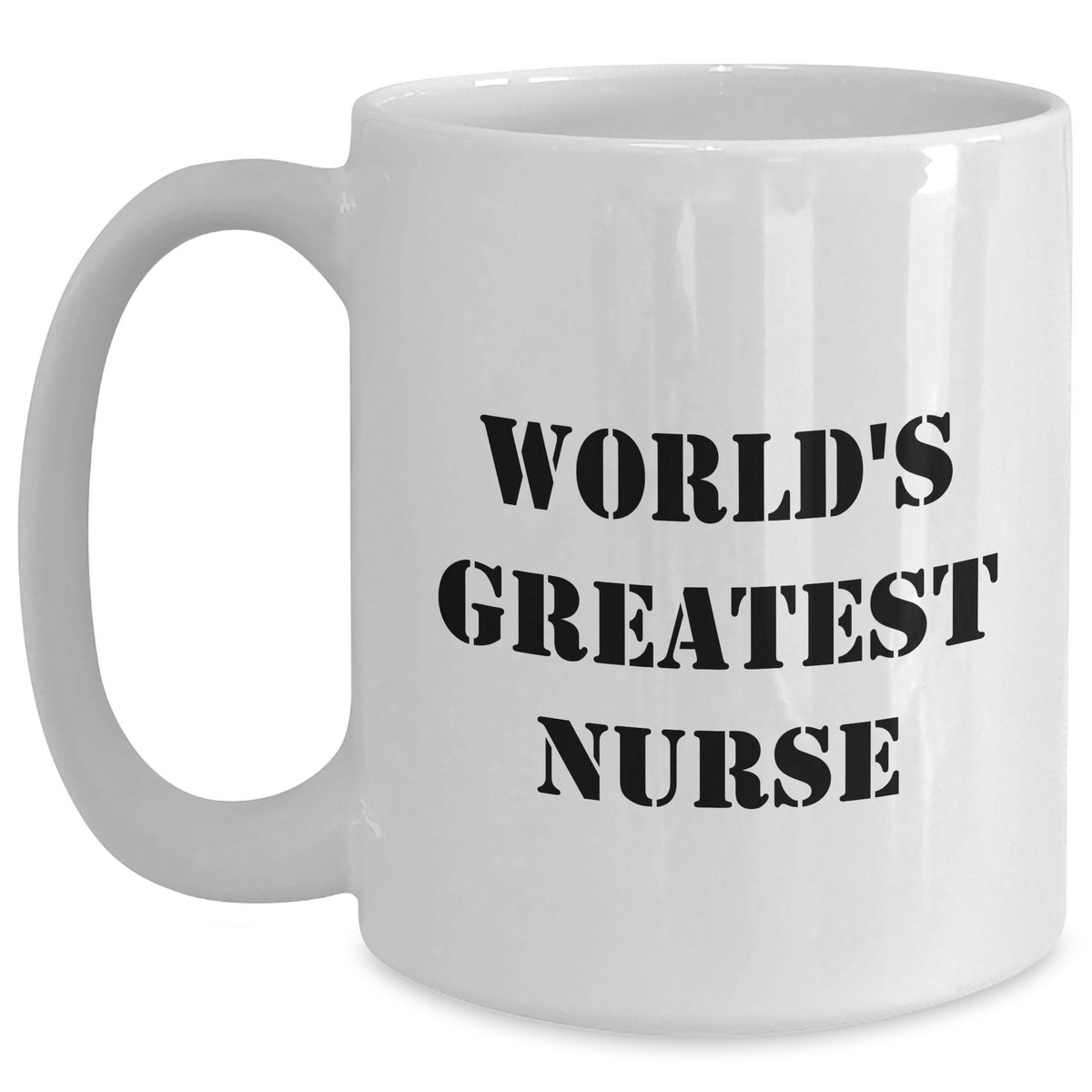 Funny Nurse Gifts - 'World's Greatest' Quote on White Coffee Mug for Mom on Mother's Day, Gifts from Friends and Family - Main