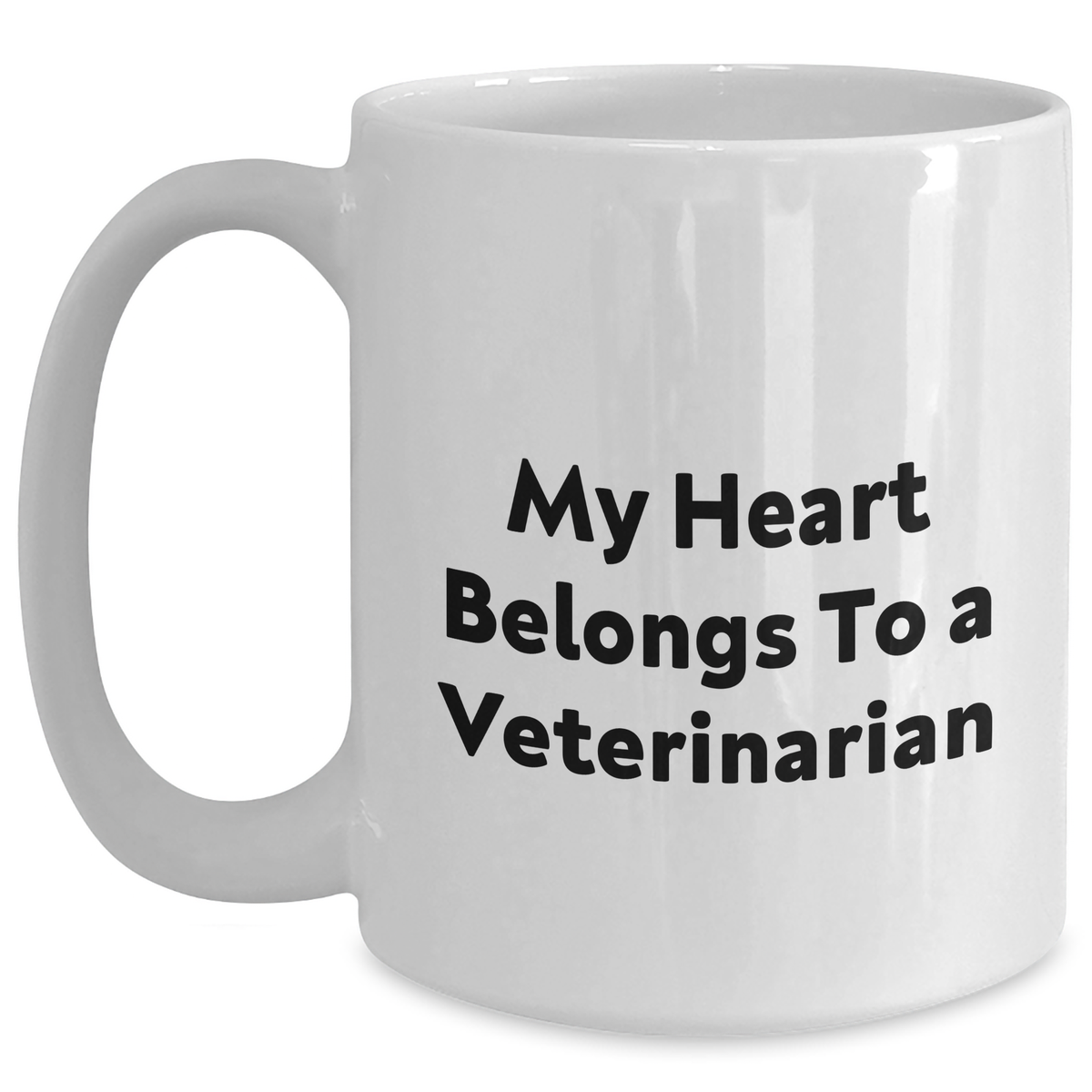 Funny Veterinarian White Coffee Mug, My Heart Belongs To A Veterinarian, Gifts from Family to Father's Day Unique, White Coffee Mug for Veterinarian - Main