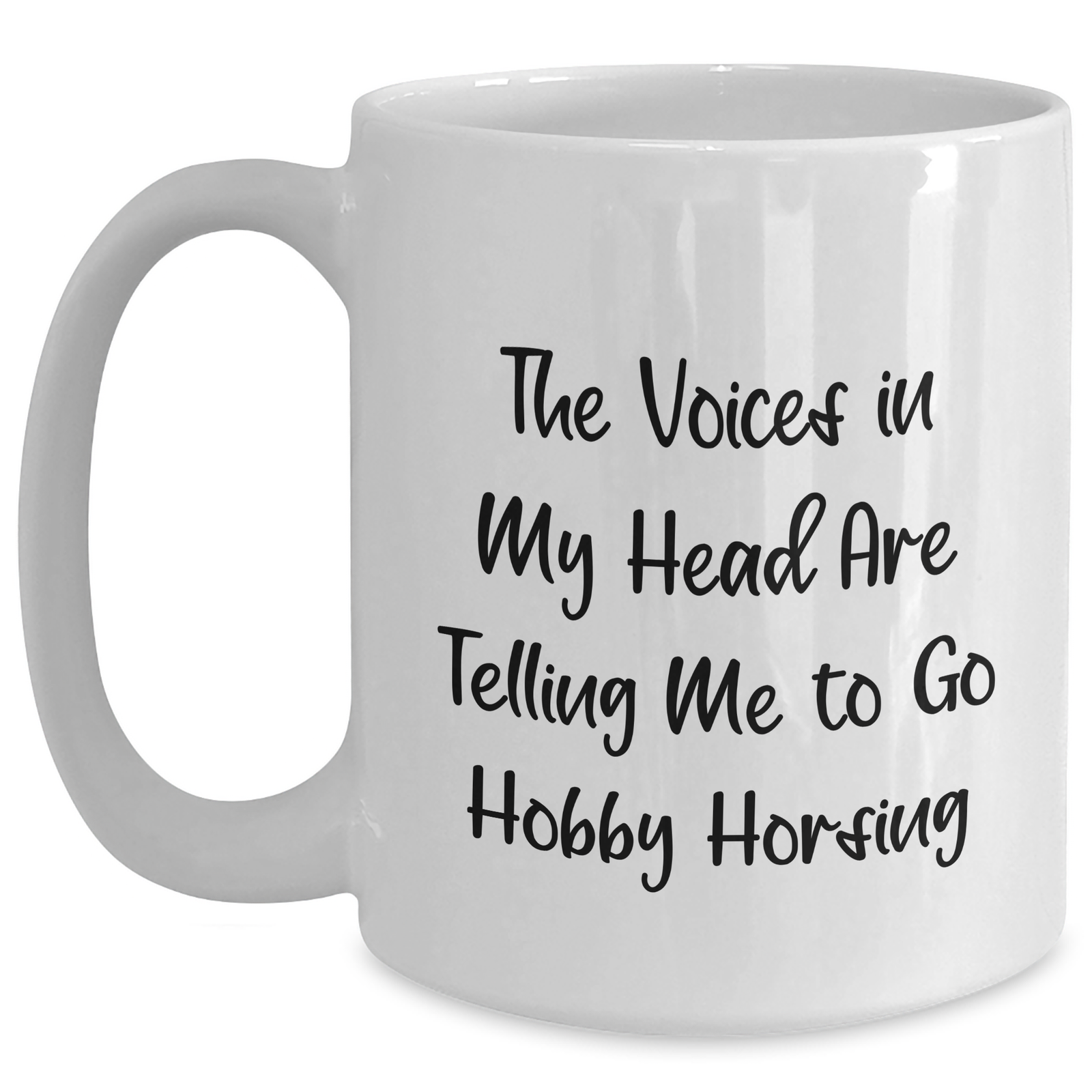 Funny Hobby Horsing Gifts for Men - White Coffee Mug: 'The Voices In My Head Are Telling Me To Go Hobby Horsing' - Gifts from Men - Unique Father's Day Present for Horsing Enthusiasts - Main