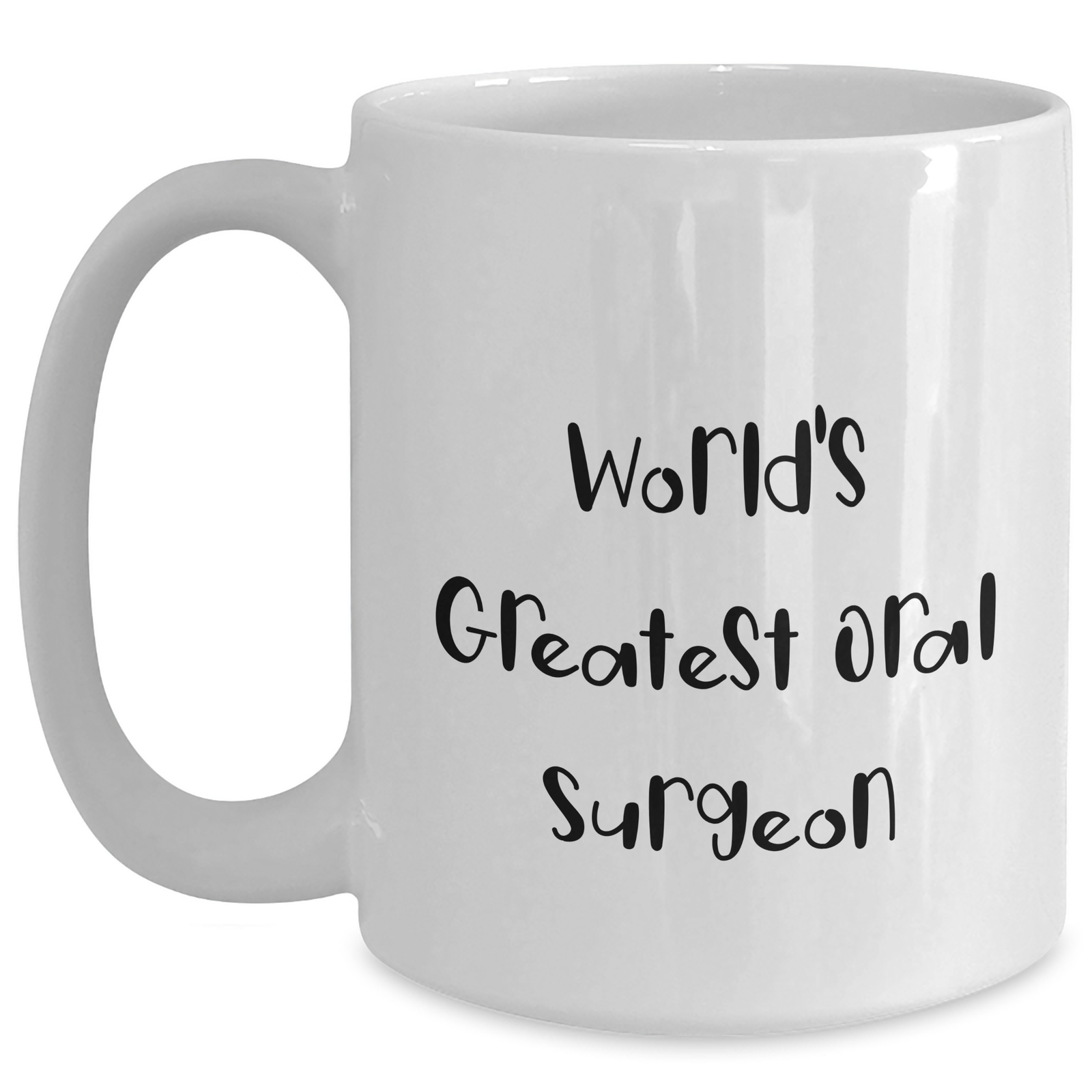 Funny Oral Surgeon Gifts for Her, World's Greatest Quote, White Coffee Mug for Mom on Mother's Day, Gifts from Family - 11oz or 15oz - Main