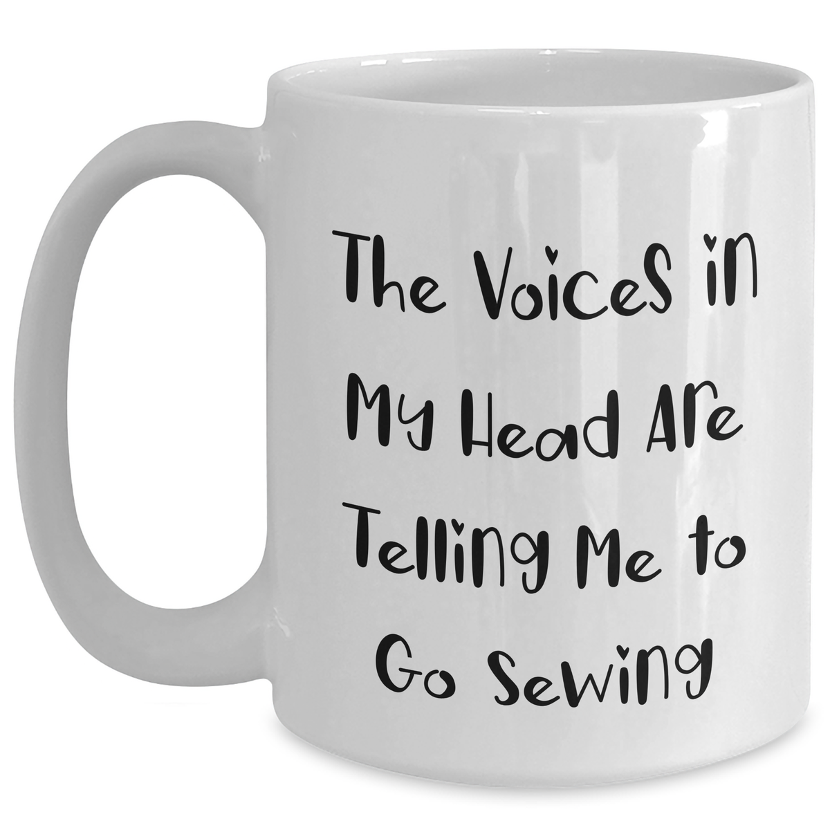 Sewing Humor Gifts from Friends to Family - 'The Voices In My Head Are Telling Me To Go Sewing' White Coffee Mug for Dad on Father's Day - Main