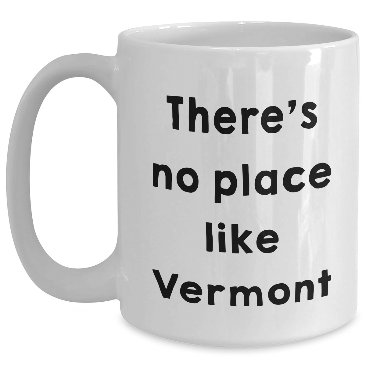 Vermont Gifts from Friends and Family - Funny Quote White Coffee Mug for Dad's Special Day, Unique Father's Day Unique Gifts - Main
