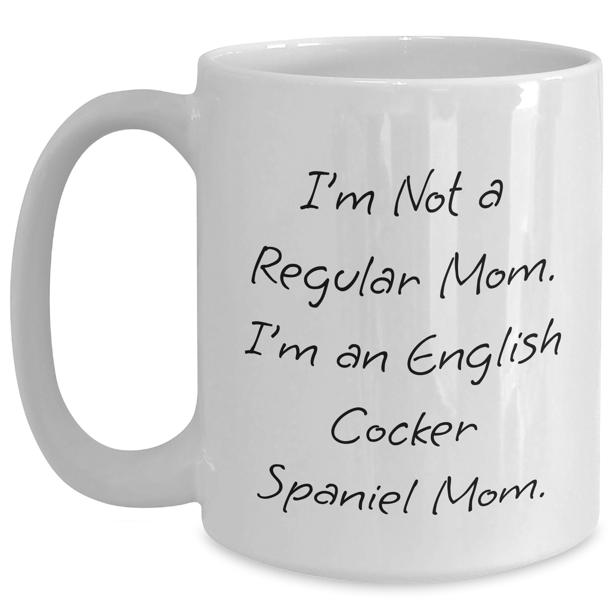English Cocker Spaniel Dog Mom Funny Quote Gifts for Men from Family - White Coffee Mug - Main