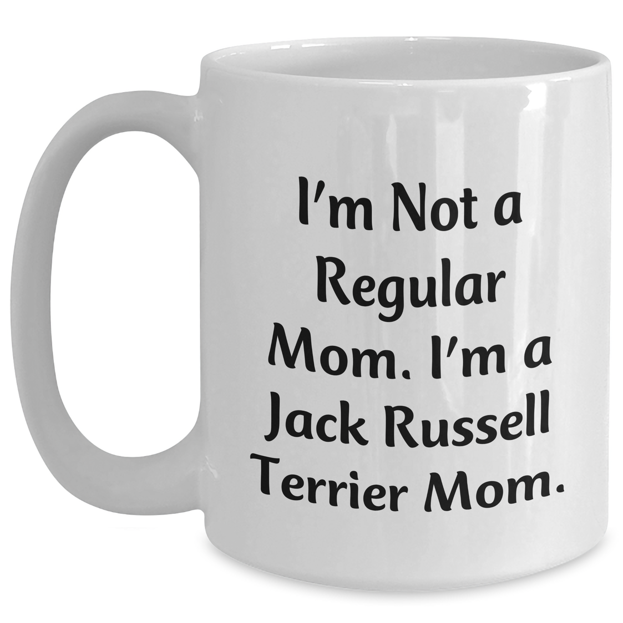 Funny Jack Russell Terrier Mom Coffee Mugs for Dad - Gifts from Friends and Family - Unique Father's Day Unique Gifts for Men - Main