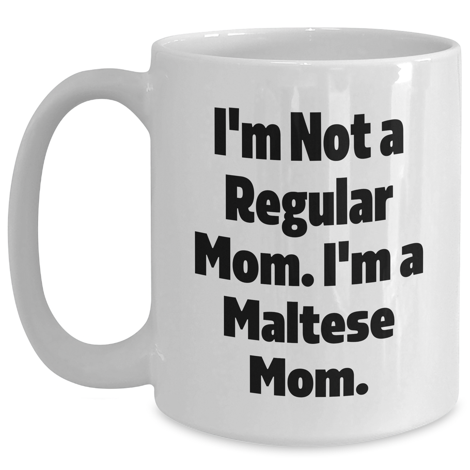 Maltese Dog Mom Funny Quote Gifts from Family for Dad, White Coffee Mug for Father's Day, Unique Maltese Dog Lover Gift Ideas - Main