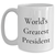 President Gifts for World's Greatest President, Funny Quote White Coffee Mug, 11oz or 15oz Capacity, Mother's Day Unique Gifts from Friends - Main