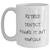 Funny Dentist Gifts for Men from Family - Retired Dentist Figure It Out Yourself White Coffee Mug - Main