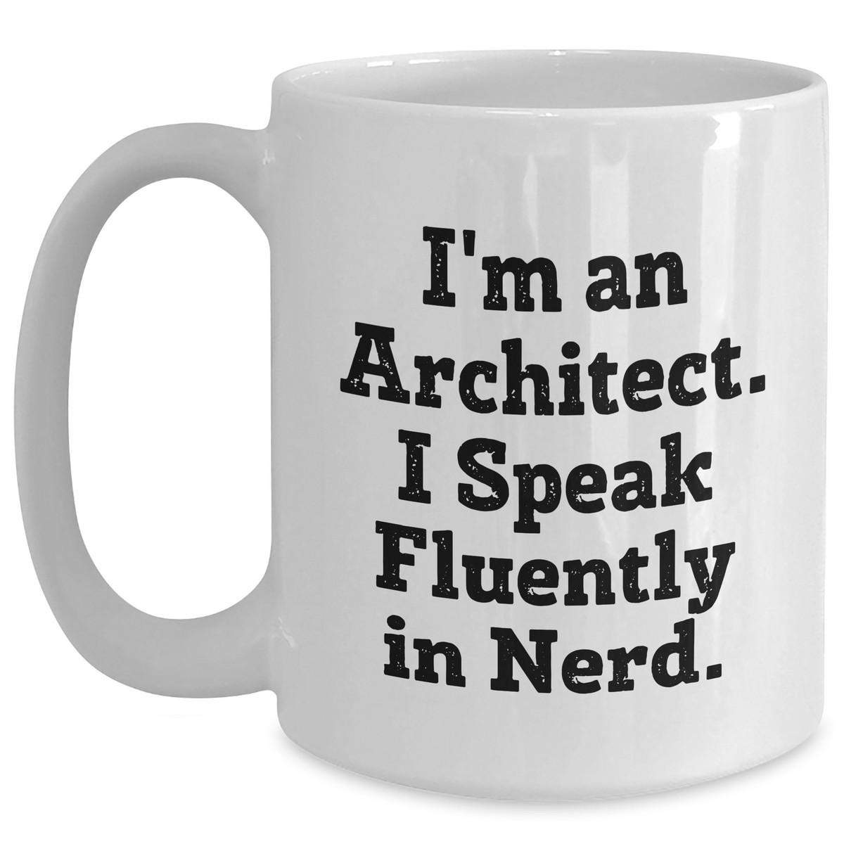 Architect Humor Gifts from Friends, Funny Quote Mug for Him, White Coffee Mug, Unique Father's Day Unique Gifts for Men, Gifts from Us - Main