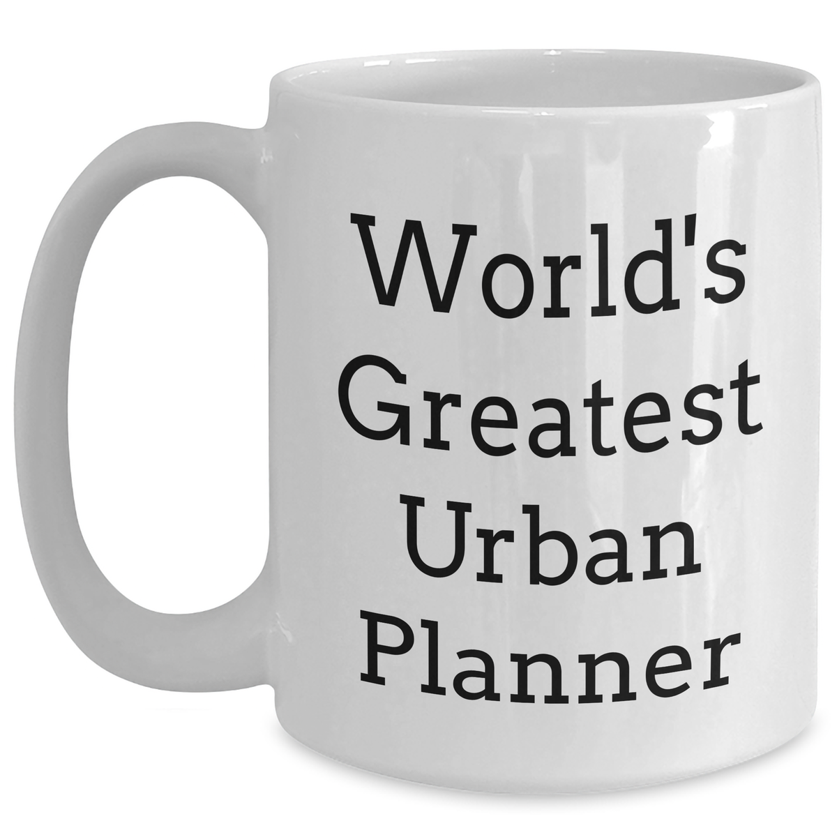 Funny World's Greatest Urban Planner Gifts from Mom on Mother's Day, Unique White Coffee Mug for Her - Main