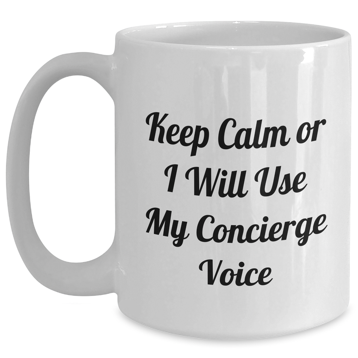 Concierge Gifts from Men, Funny White Coffee Mug for Concierge Moms, Keep Calm Or I Will Use My Concierge Voice, Mother's Day Unique Gifts - Main