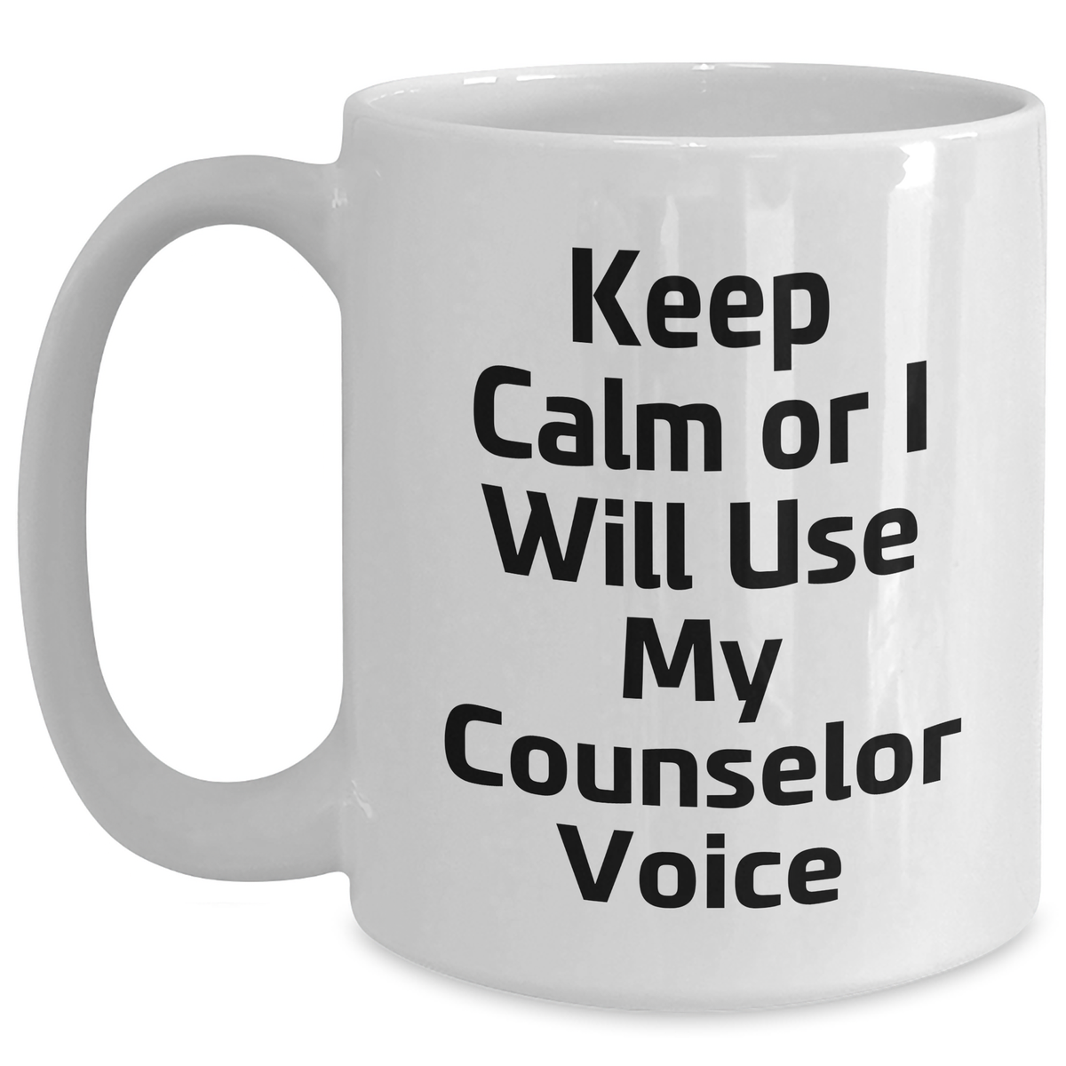 Funny Counselor Gifts for Men from Friends - Keep Calm Or I Will Use My Counselor Voice, White Coffee Mug, Father's Day Unique Gifts - Main