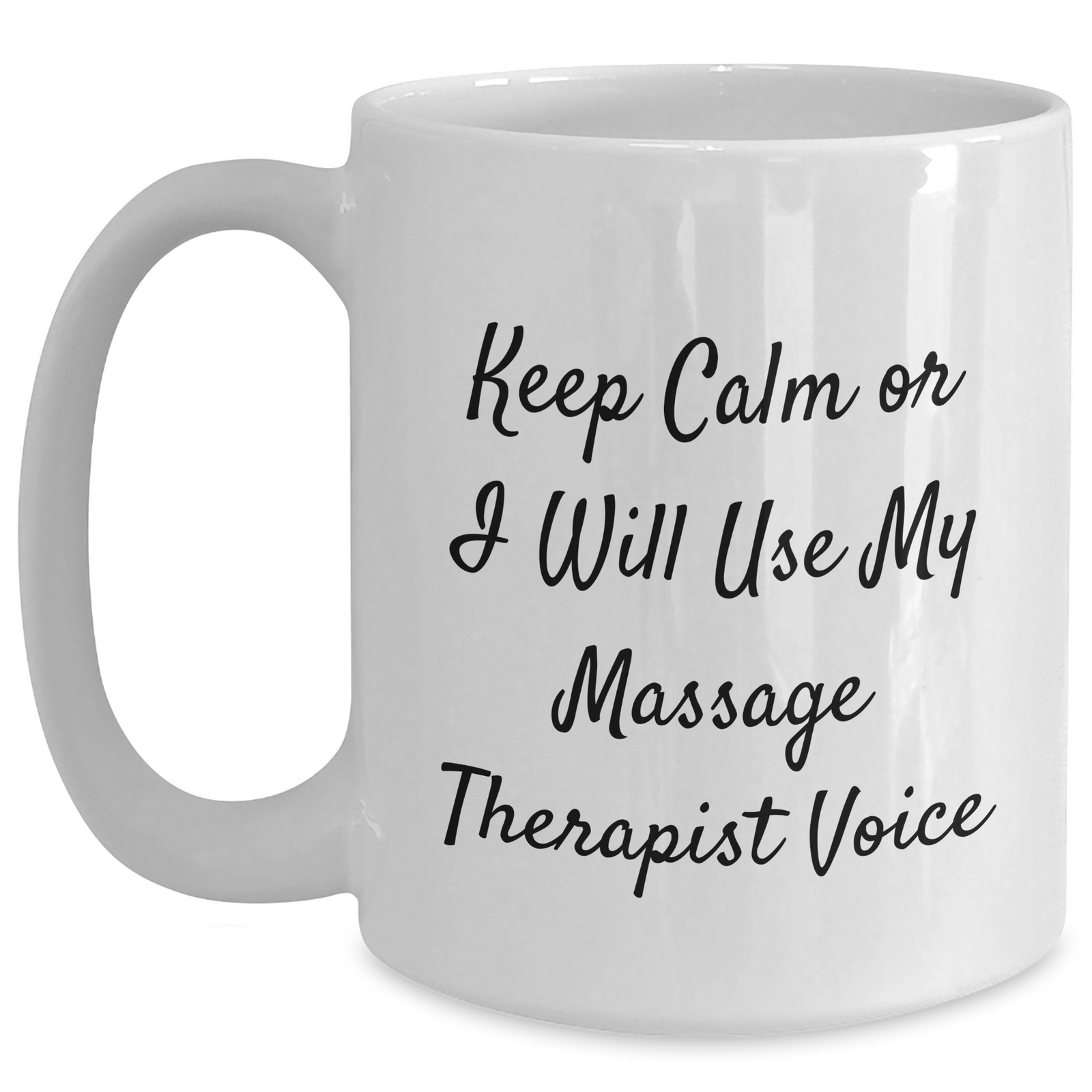 Massage Therapist Humor Gifts from Family - White Coffee Mug for Dad's Unique Father's Day, 'Keep Calm Or I Will Use My Massage Therapist Voice' - Main