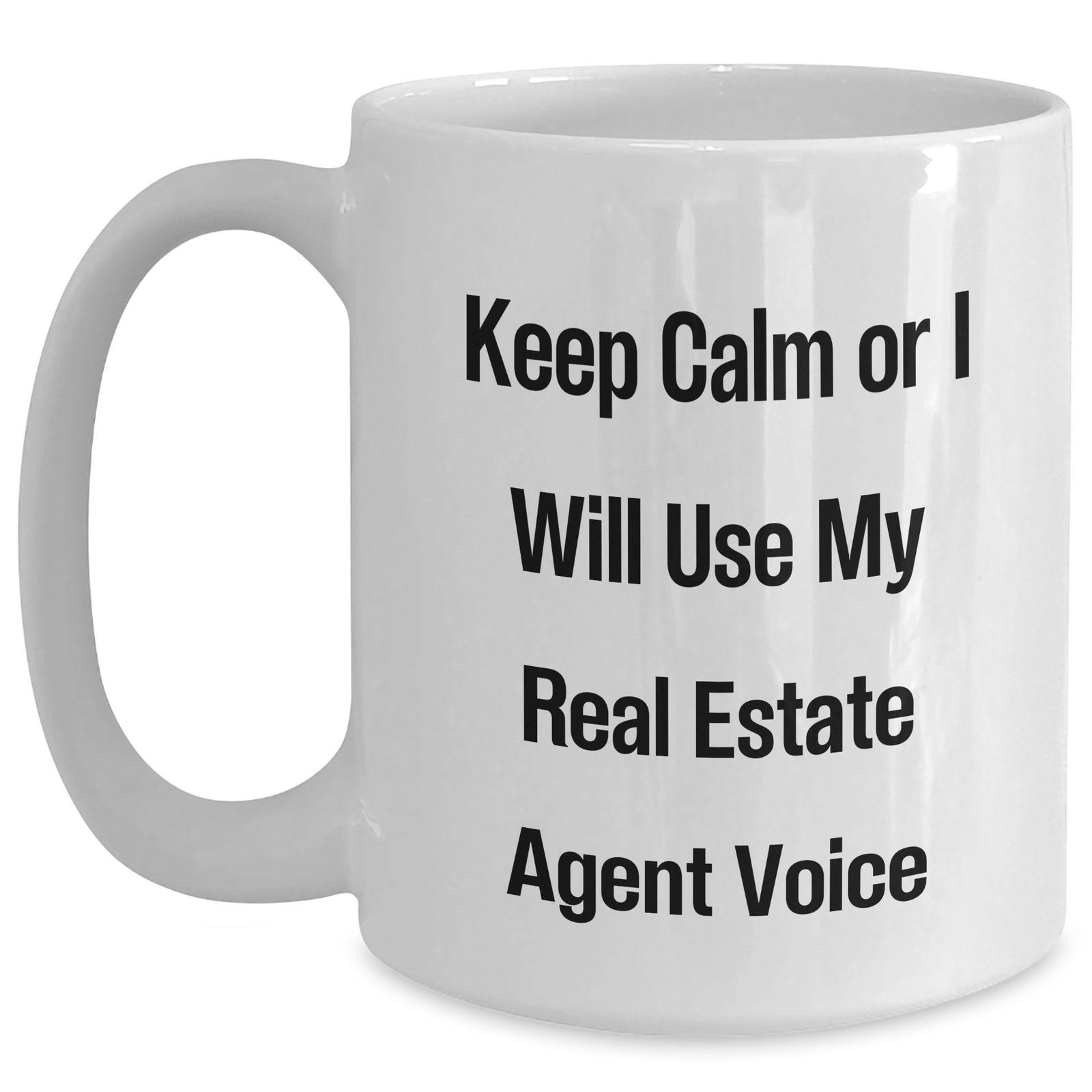Funny Real Estate Agent Gifts for Men, 'Keep Calm Or I Will Use My Real Estate Agent Voice' White Coffee Mug, Gifts from Family or Friends for Father's Day, Unique Real Estate Agent Mug - Main