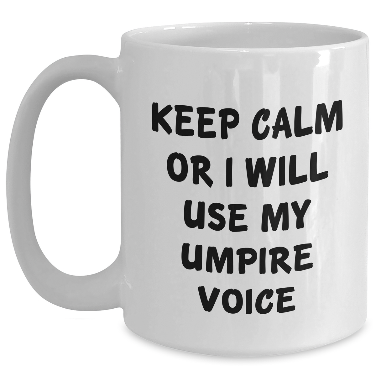 Funny Umpire Gifts, Mom's Day Unique Gifts from Friends, White Coffee Mug for Umpire Enthusiasts - 'Keep Calm Or I Will Use My Umpire Voice' - Main
