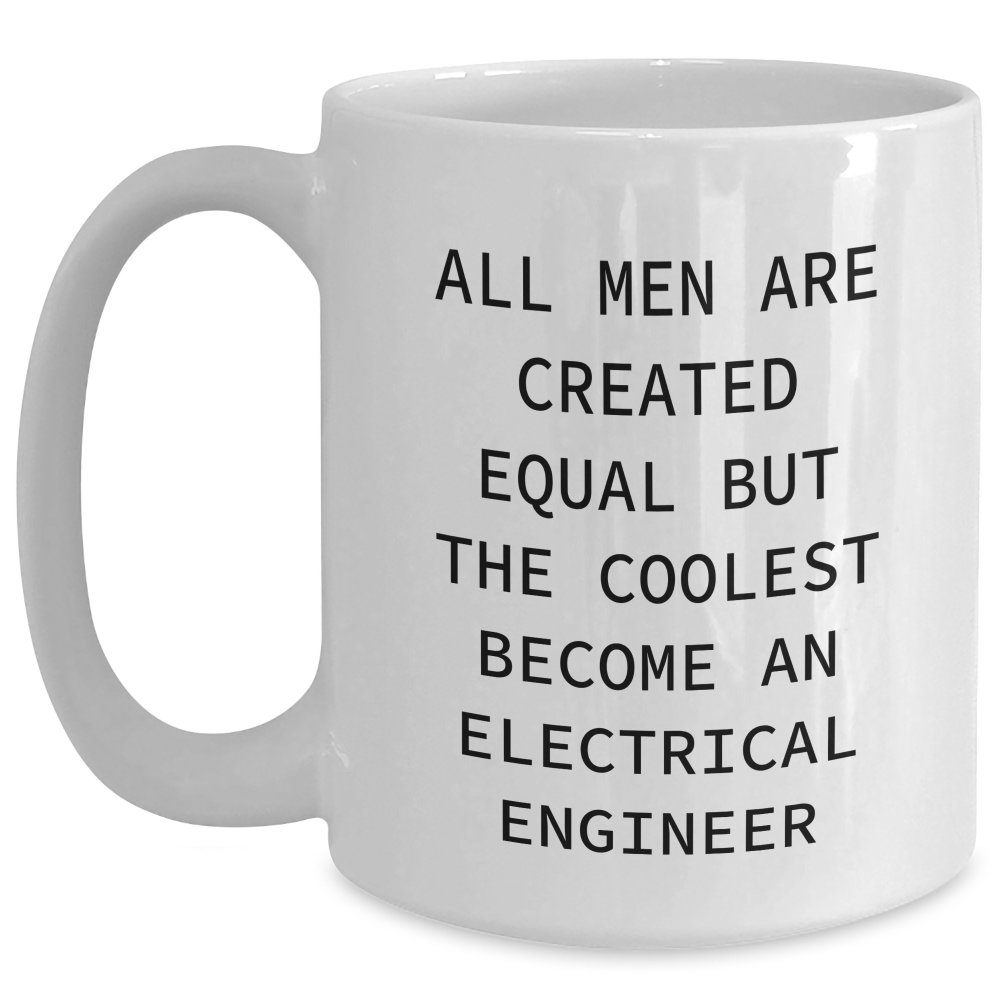 Funny Electrical Engineer Gifts for Her - White Coffee Mug from Men - Mother's Day Unique Gifts - Main