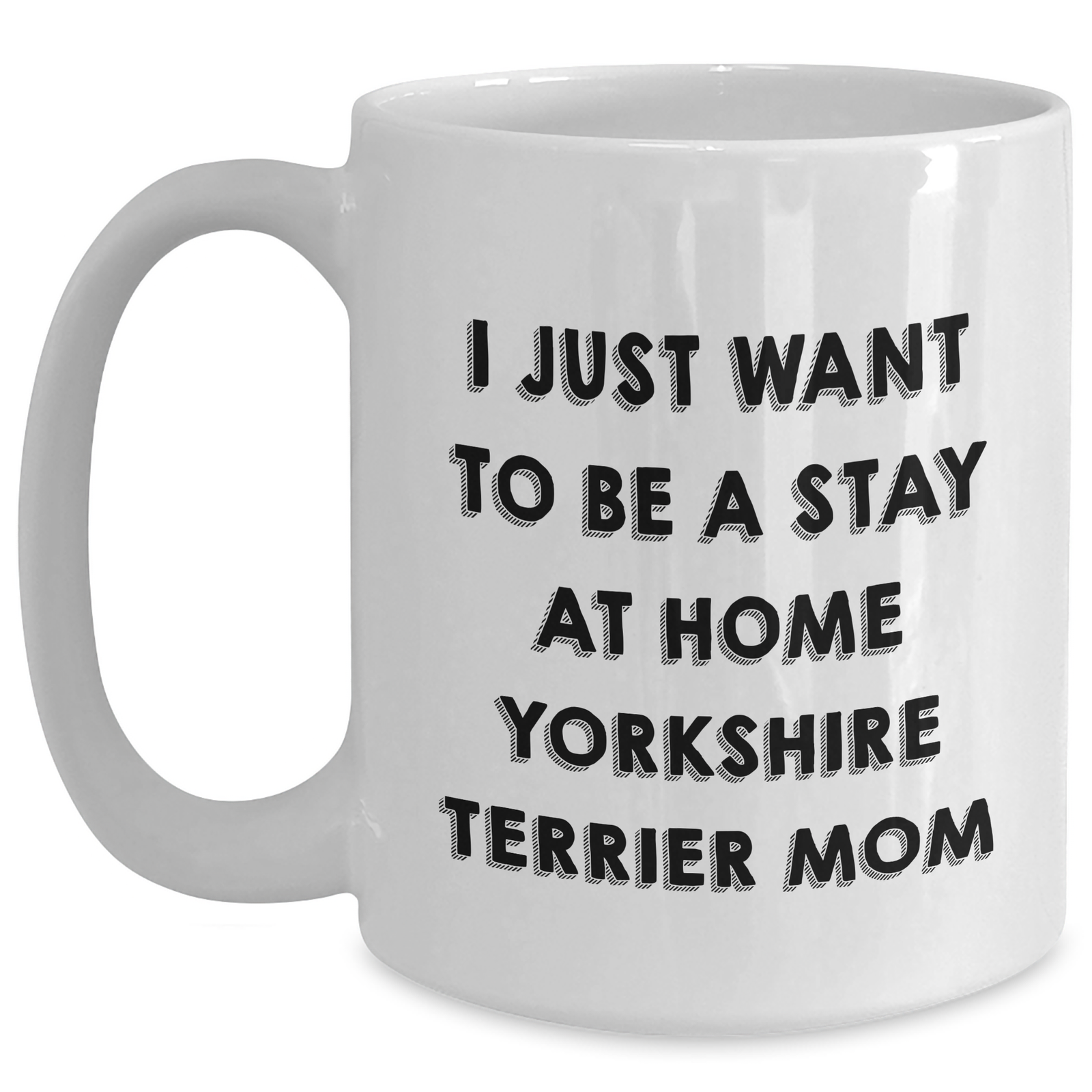 Funny Yorkshire Terrier Mom Quote White Coffee Mugs Gifts from Family for Dad's Special Day - Main