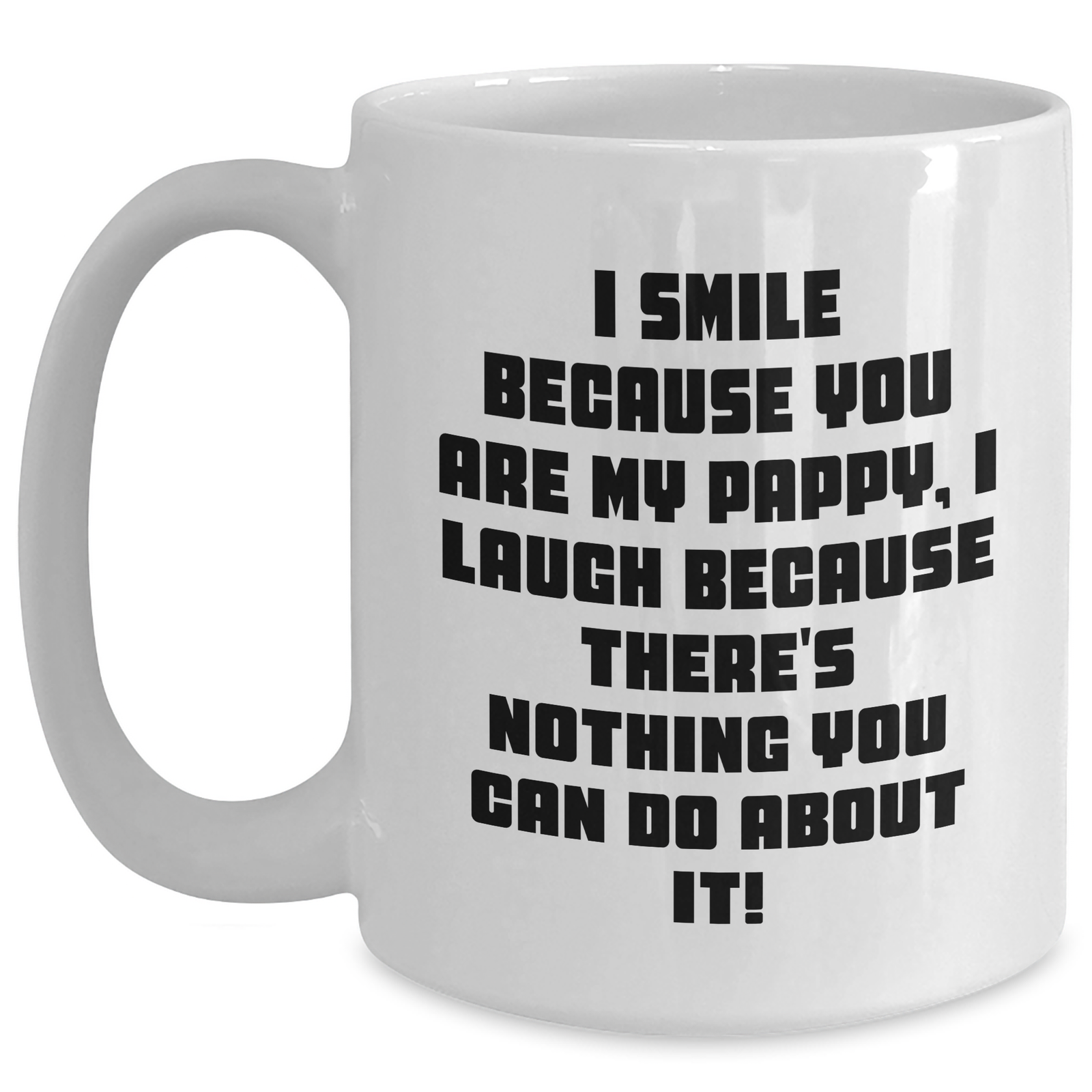 Pappy Funny White Coffee Mug Gifts from Men for Father's Day, 'I Smile Because You Are My Pappy', Unique Gift for Dad - Main