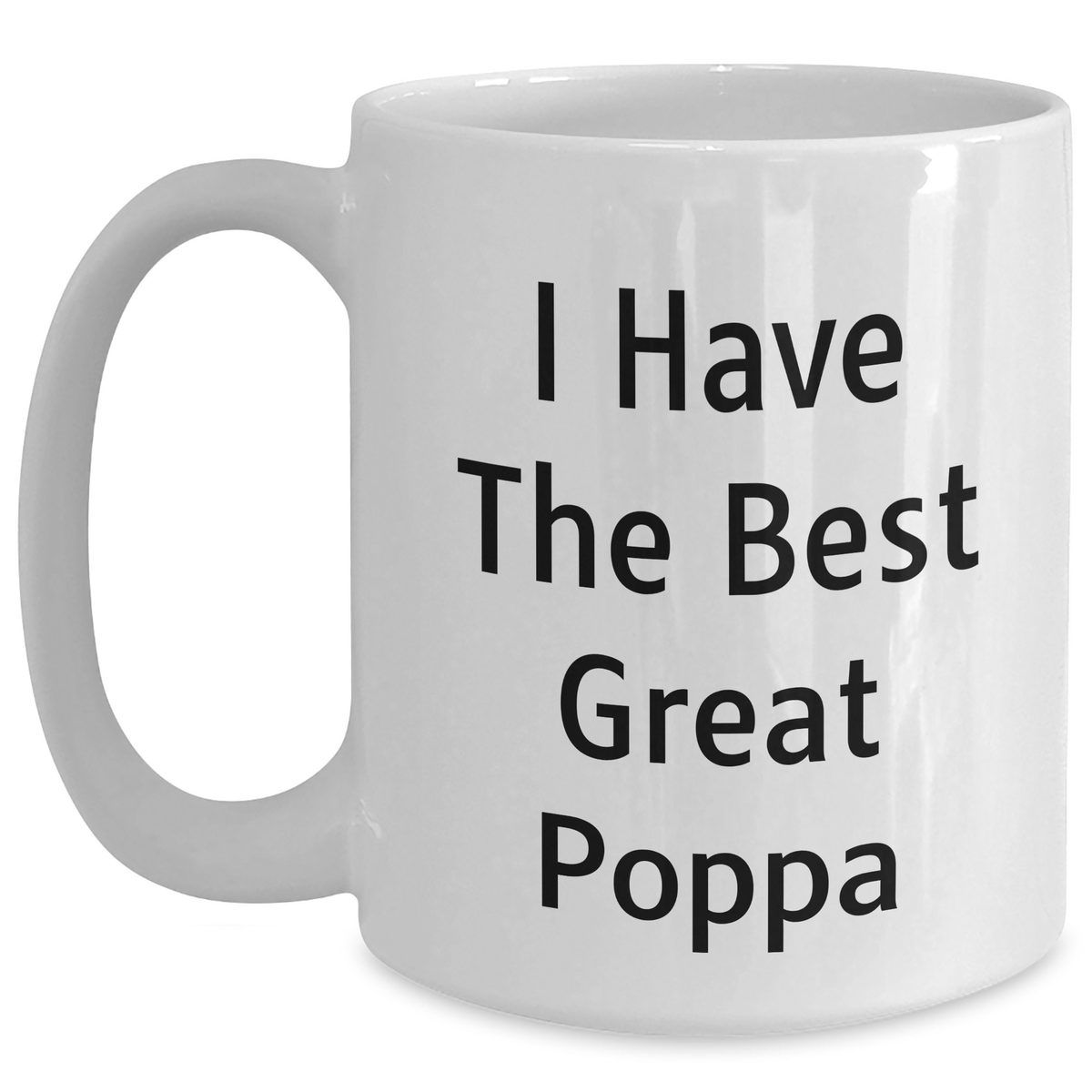 Funny I Have The Best Great Poppa White Coffee Mug Gifts from Family for Poppa's Father's Day - Main