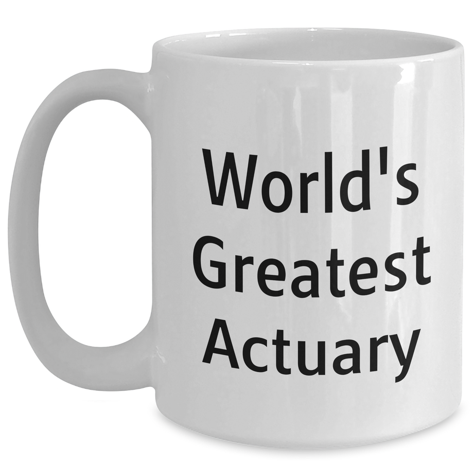 Funny Actuary World's Greatest Quote White Coffee Mugs Gifts for Mom's Day from Family - Main