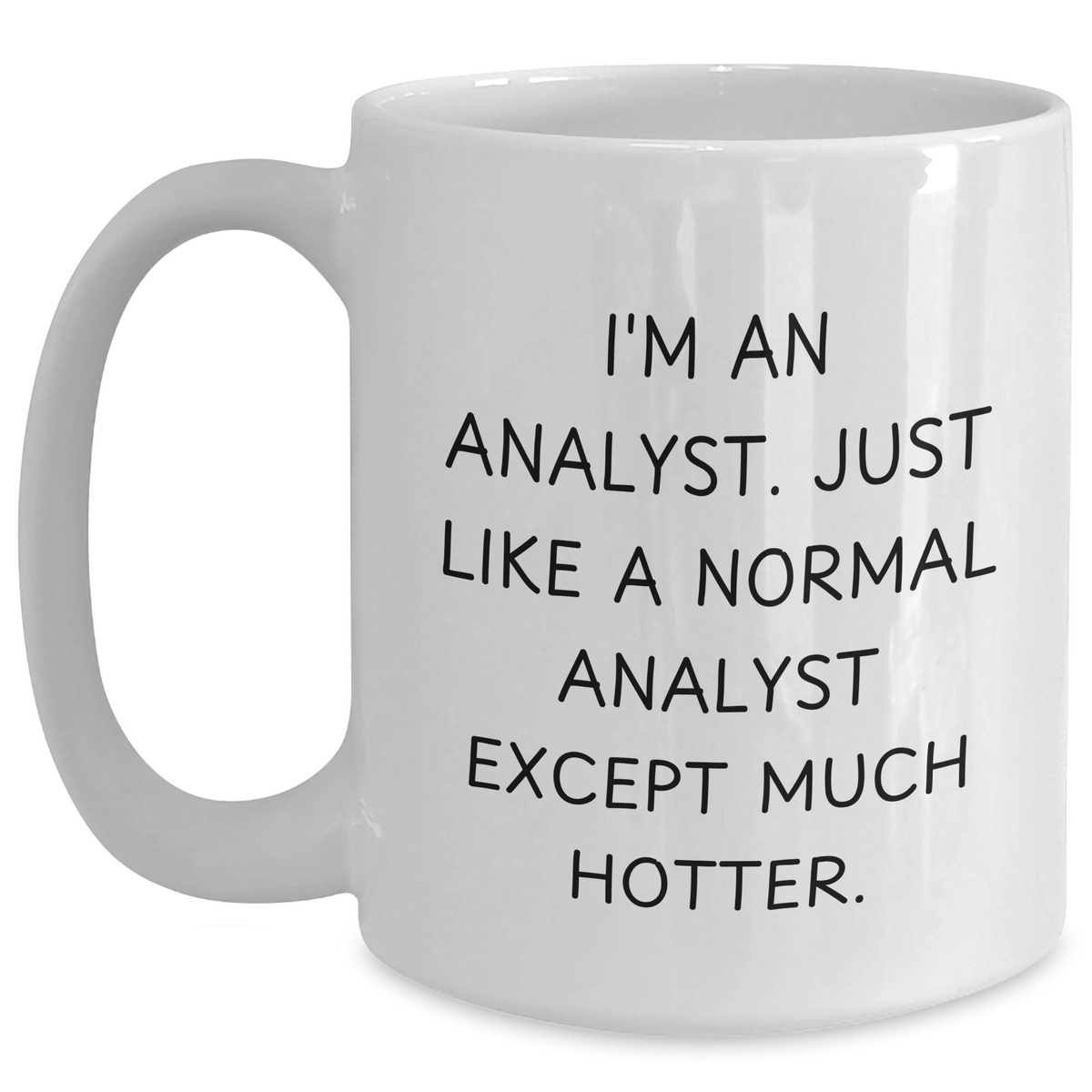 Laughter in the Cubicle, Funny Analyst White Coffee Mug, Gifts from Men for Father's Day - Main