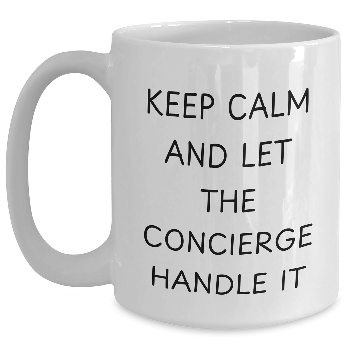 Funny Concierge Gifts for Men - 'Keep Calm And Let The Concierge Handle It' White Coffee Mug, 11oz or 15oz Capacity, Ceramic, Microwave and Dishwasher Safe Gifts from Family for Father's Day - Main
