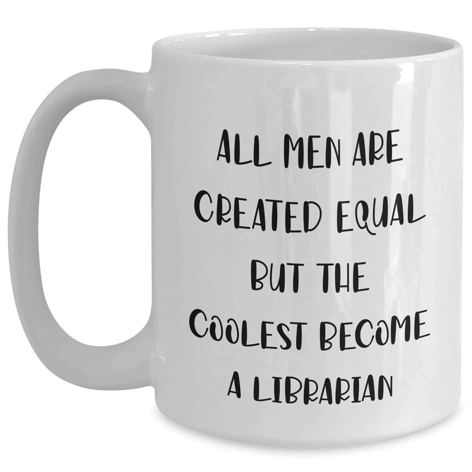 Funny Librarian Quotes Gifts from Men to Librarian on Mother's Day White Coffee Mug - Main