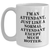 Attendant Gifts for Men - Funny White Coffee Mug 'I'm An Attendant. Just Like A Normal Attendant Except Much Hotter.' from Friends, Coworkers, Family on Father's Day - Main